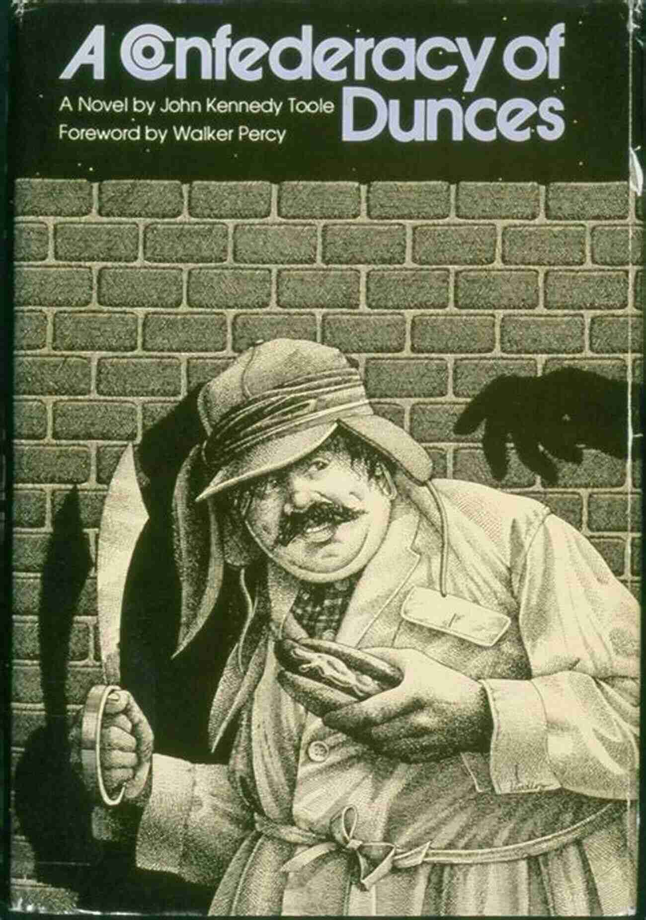 A Gripping Tale Of New Orleans Captured In John Kennedy Toole's Brilliant Novel A Confederacy Of Dunces. I John Kennedy Toole: A Novel