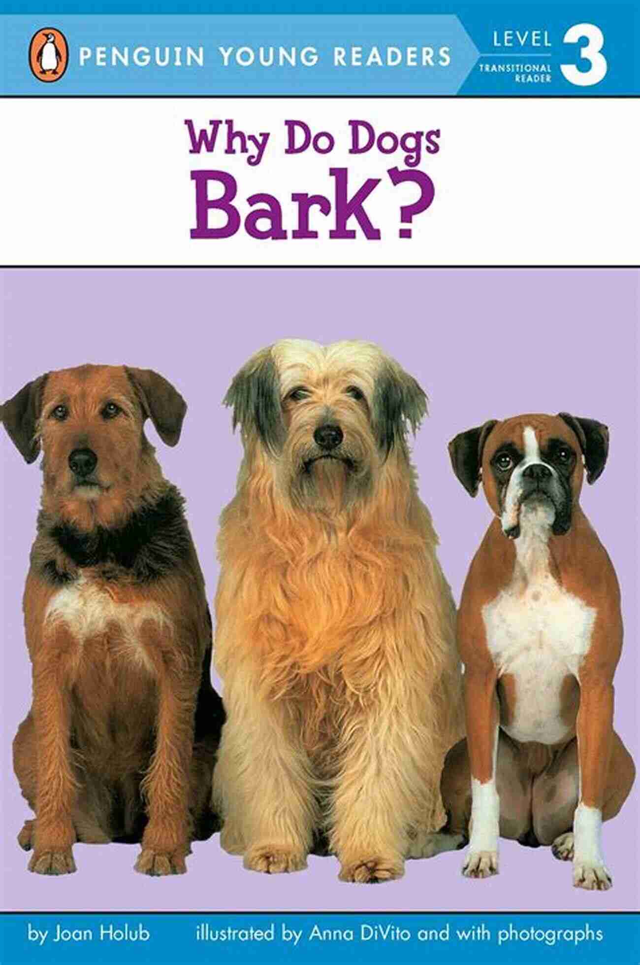 Adorable Dog Barking Why Do Dogs Bark? (Penguin Young Readers Level 3)