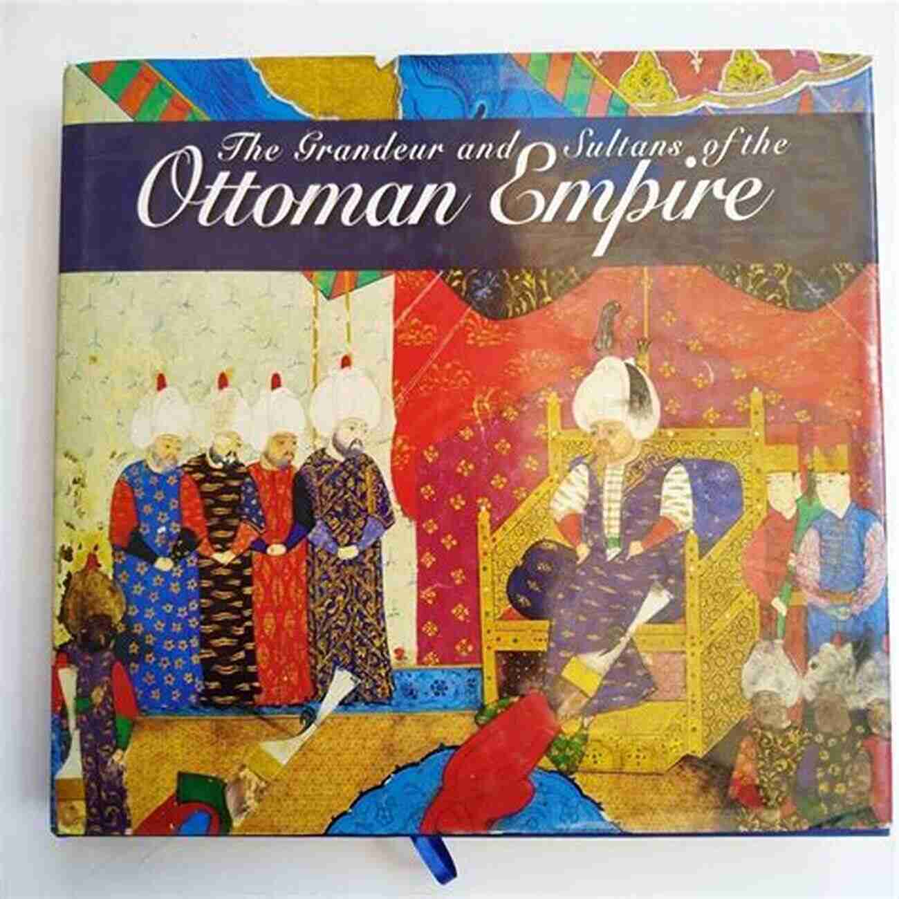 An Illustrious Painting Depicting The Grandeur And Influence Of The Ottoman Empire In Its Prime A History Of The Ottoman Empire