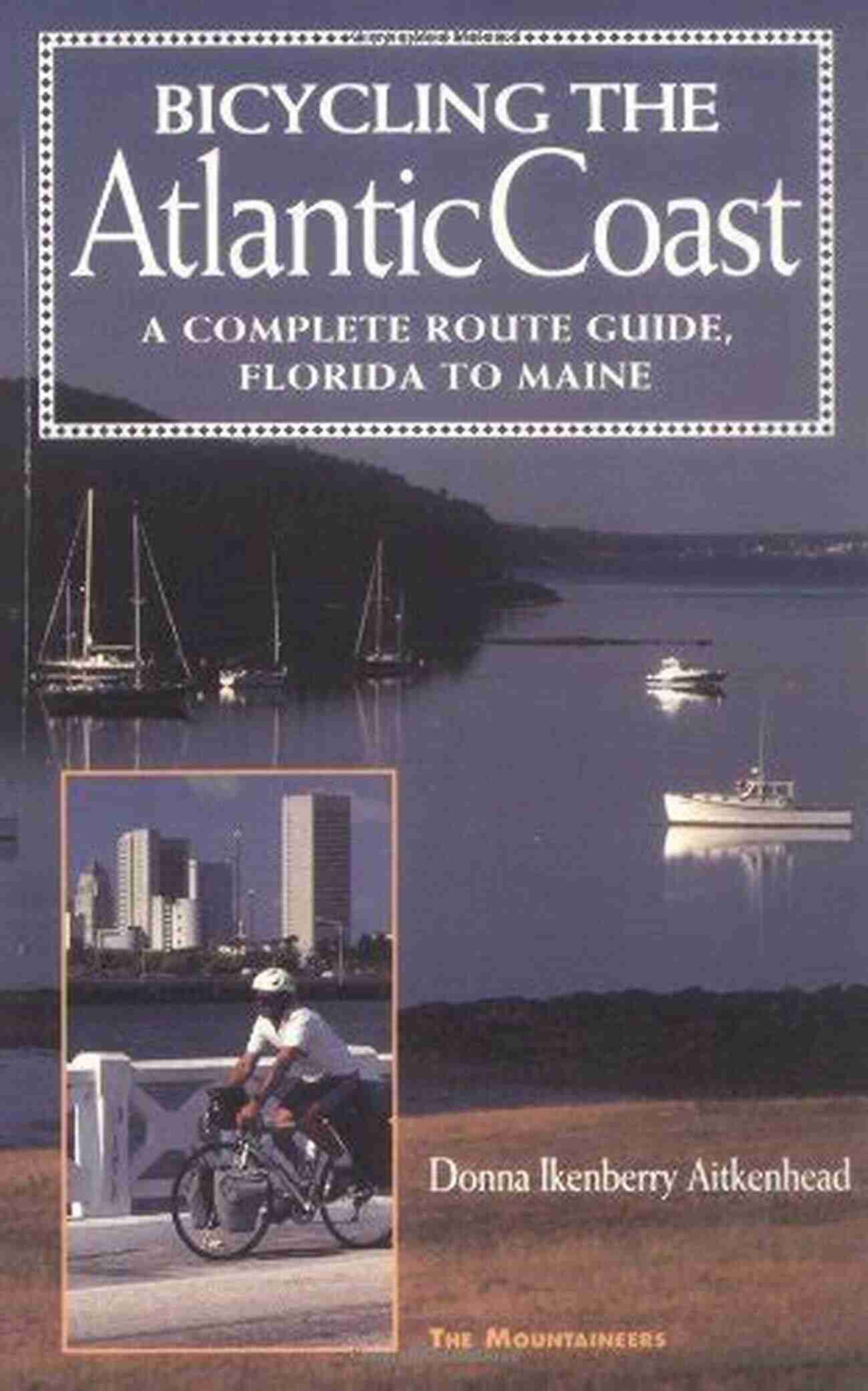 Bicycling The Atlantic Coast Scenic Route Through Florida To Maine The Pedalling Pensioner: BICYCLING THE ATLANTIC COAST 2800 Miles From Florida To Maine