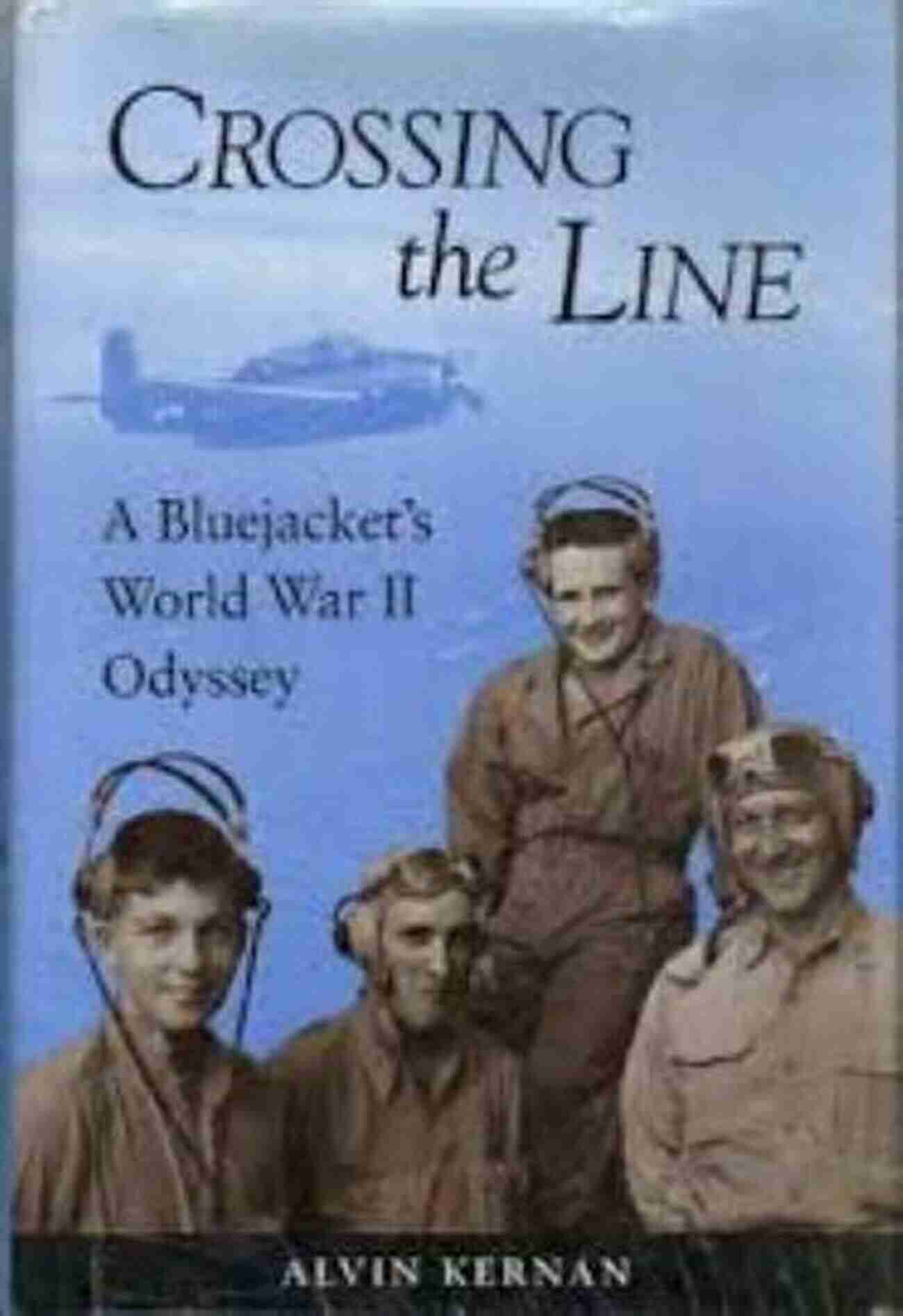 Bluejacket Odyssey World War II Adventure Crossing The Line: A Bluejacket S Odyssey In World War II: A Bluejacket S Odyssey In World War Two (Yale Library Of Military History)