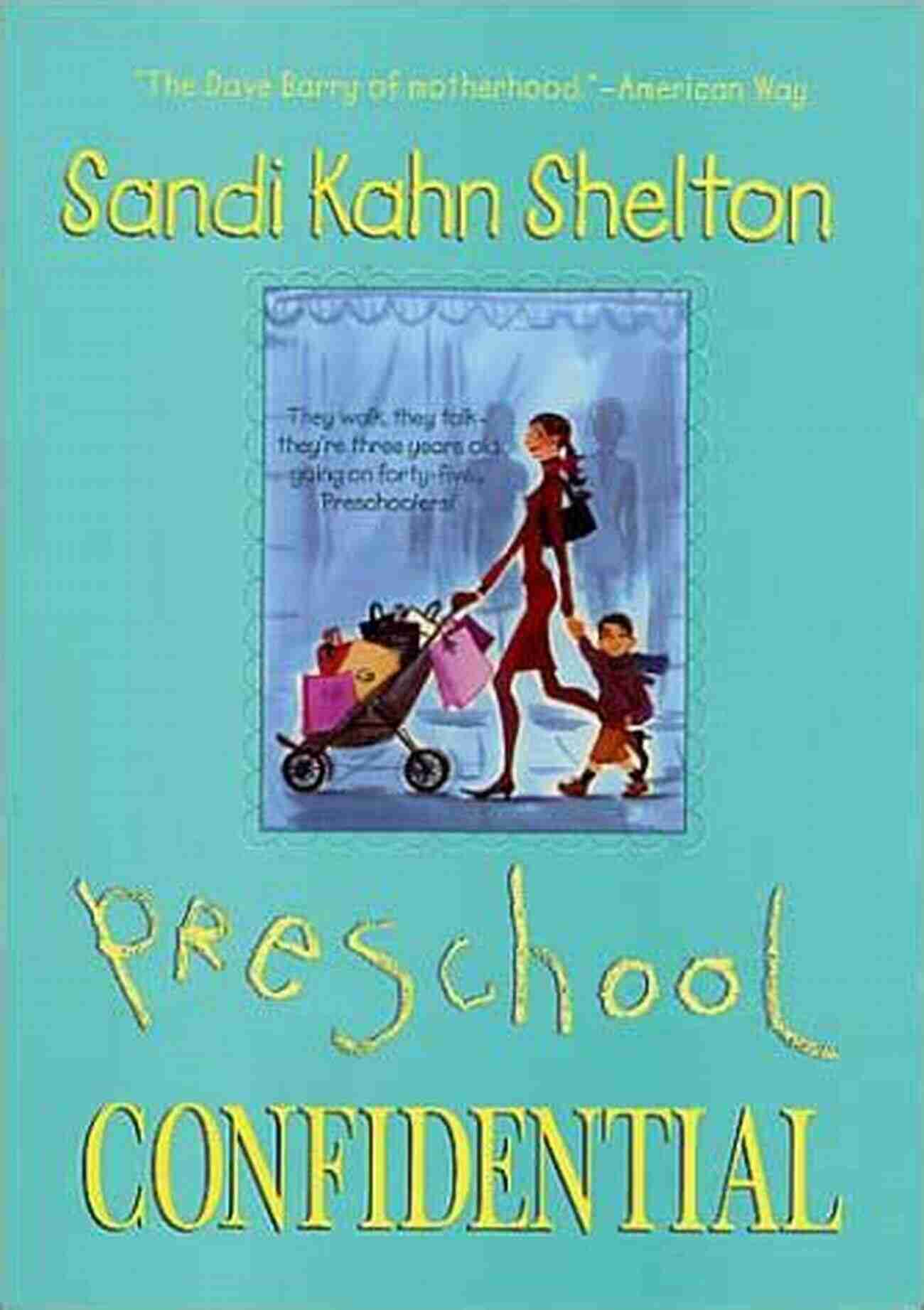 Book Cover Of Preschool Confidential By Sandi Kahn Shelton Preschool Confidential Sandi Kahn Shelton