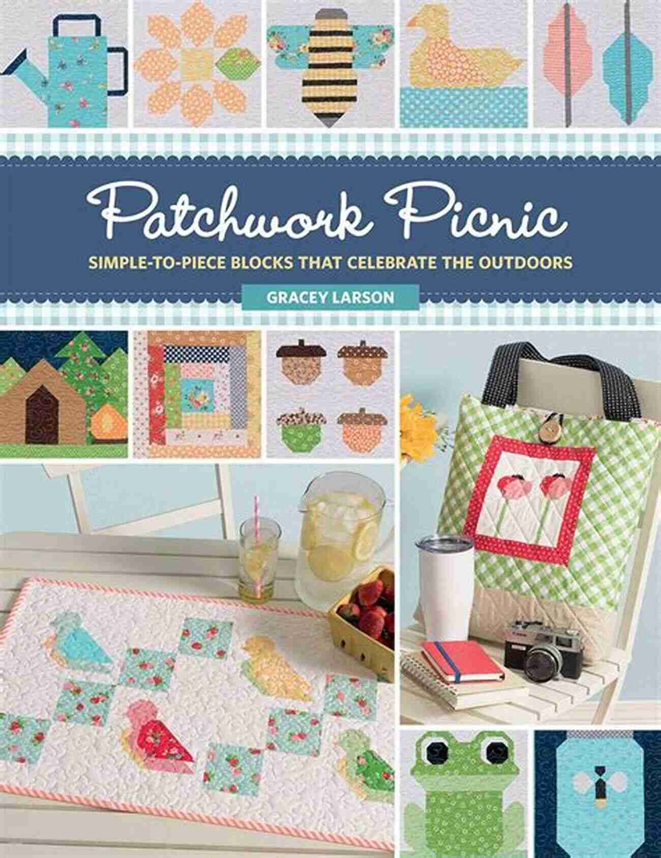 Breathtaking Waterfall Block Patchwork Picnic: Simple To Piece Blocks That Celebrate The Outdoors