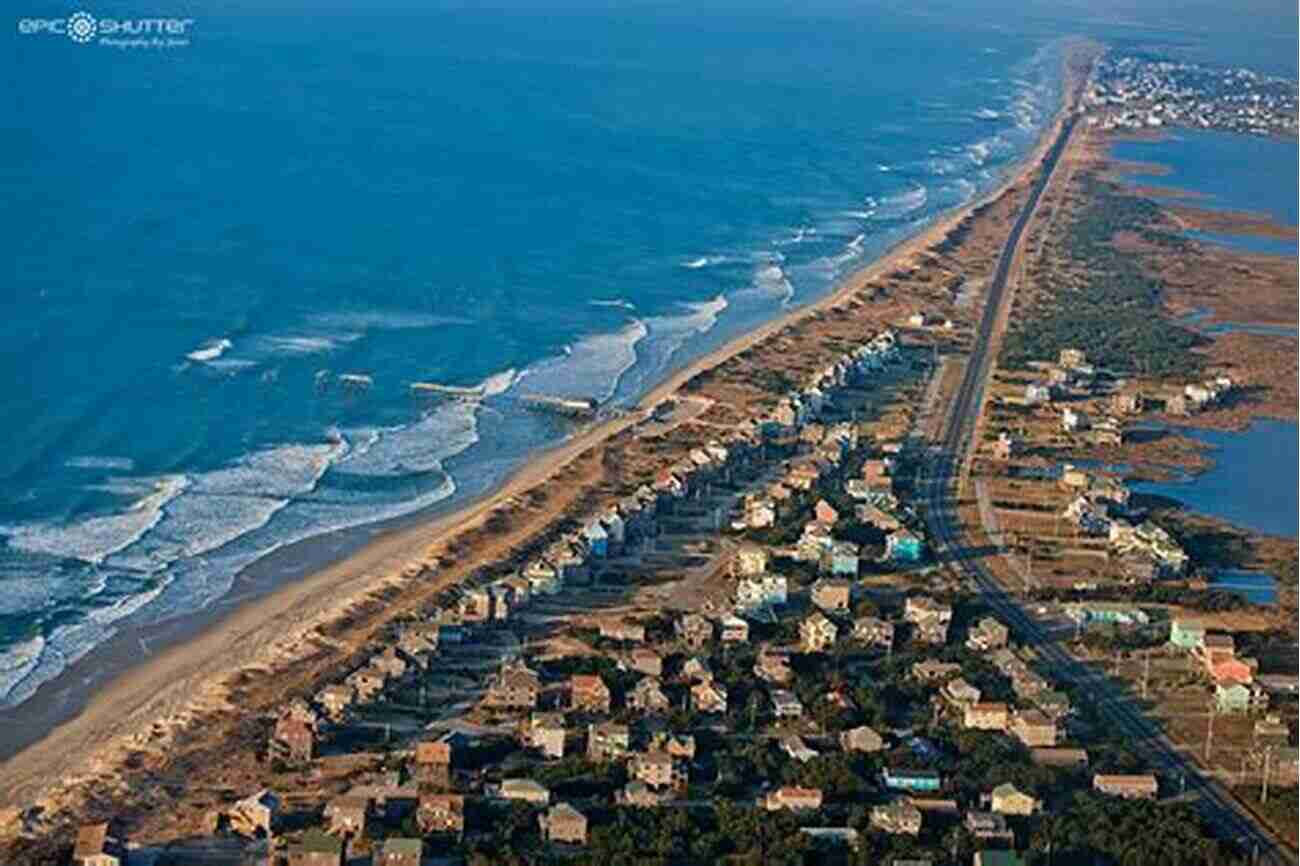 Breathtaking Aerial View Of The Outer Banks Coastline The New Guide To North Carolina Beaches: All You Need To Know To Explore And Enjoy Currituck Calabash And Everywhere Between (Southern Gateways Guides)