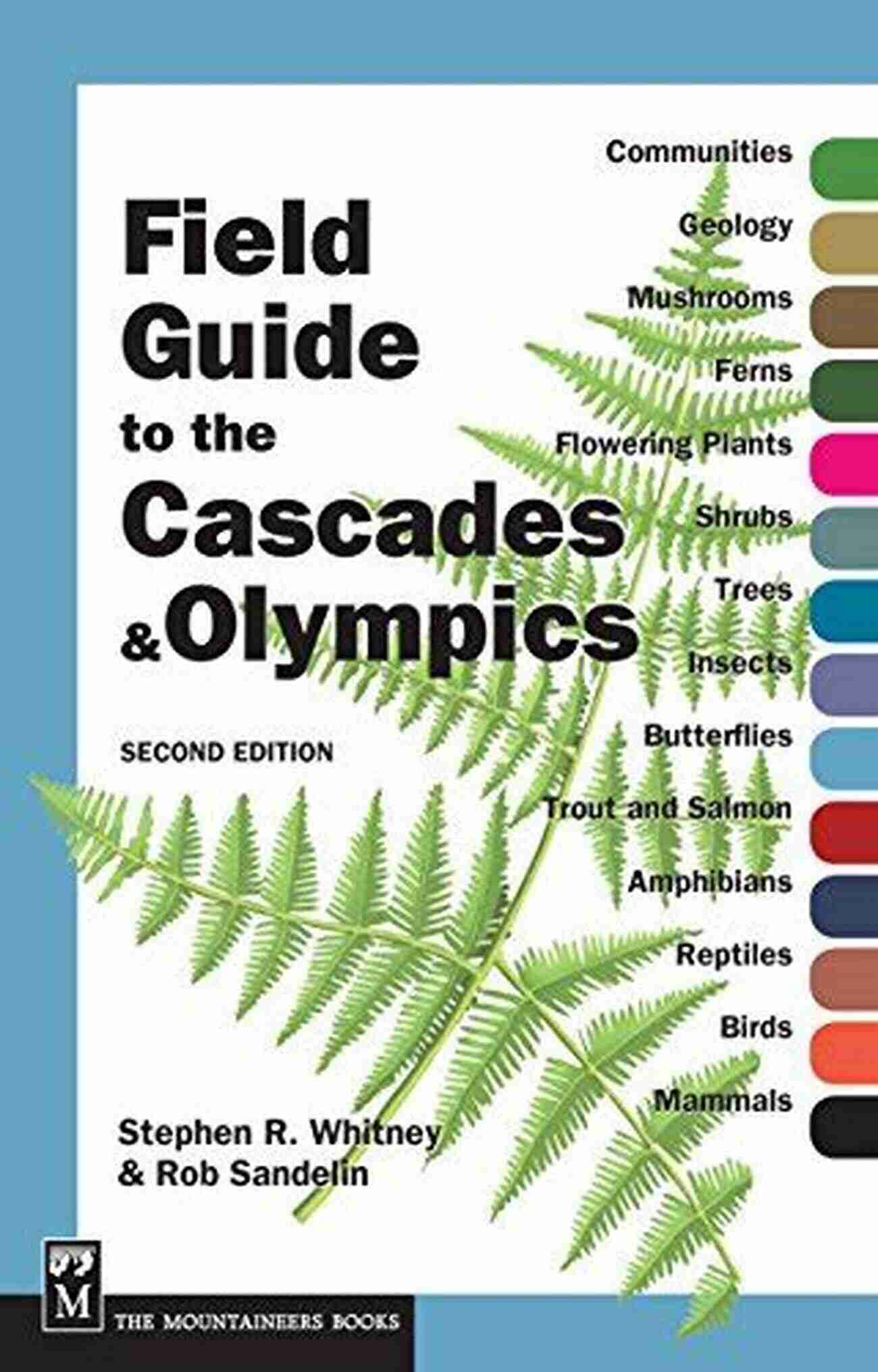 Cascades Mountain Range Field Guide To The Cascades And Olympics