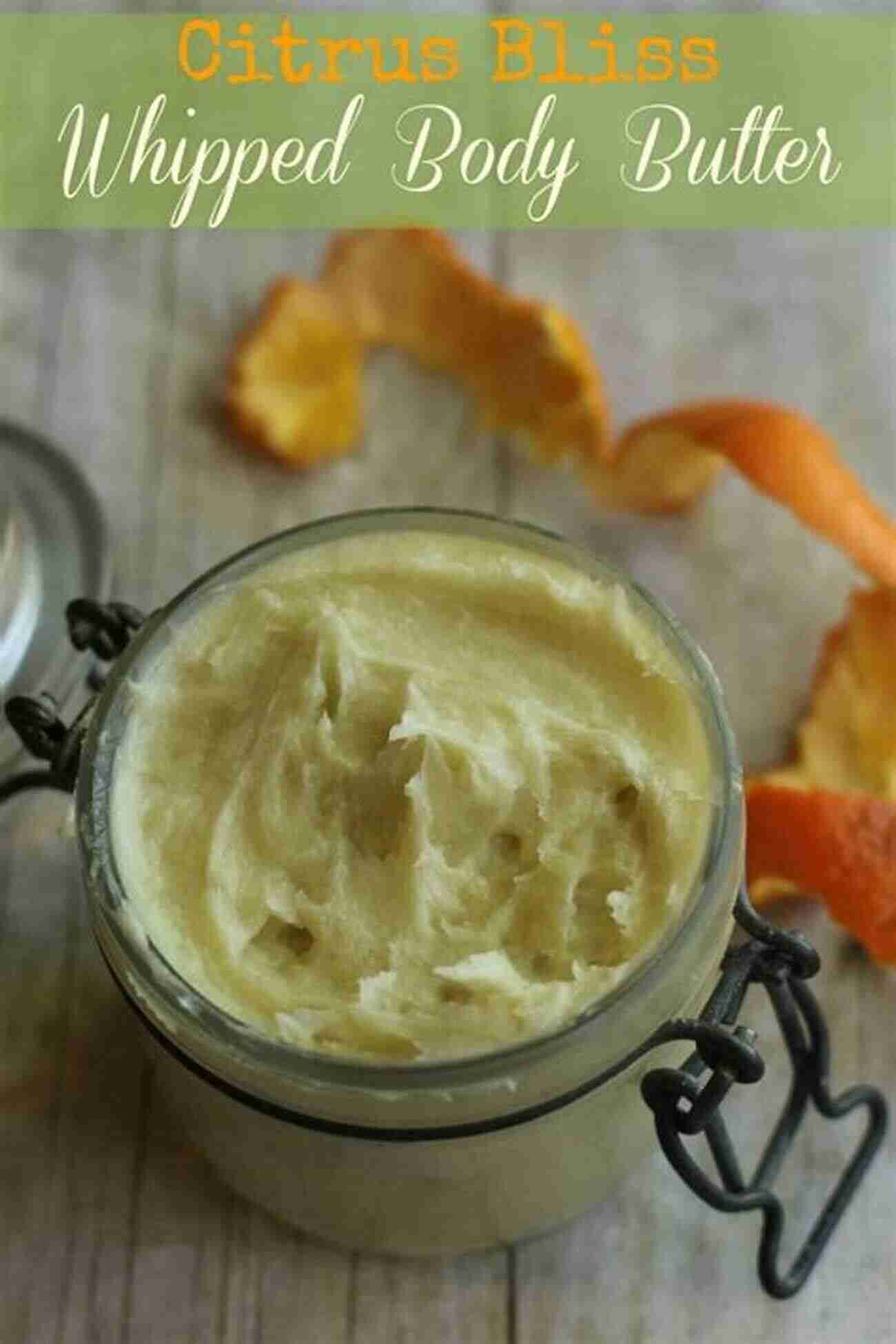 Citrus Burst Body Butter Recipe Organic Body Butter Recipes: 42 Quick Easy Natural Body Butter Recipes To Nourish And Hydrate Your Skin