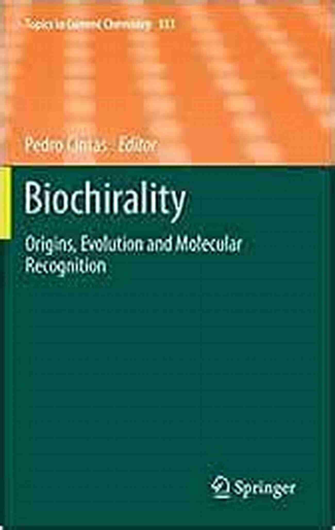 Click Here Biochirality: Origins Evolution And Molecular Recognition (Topics In Current Chemistry 333)