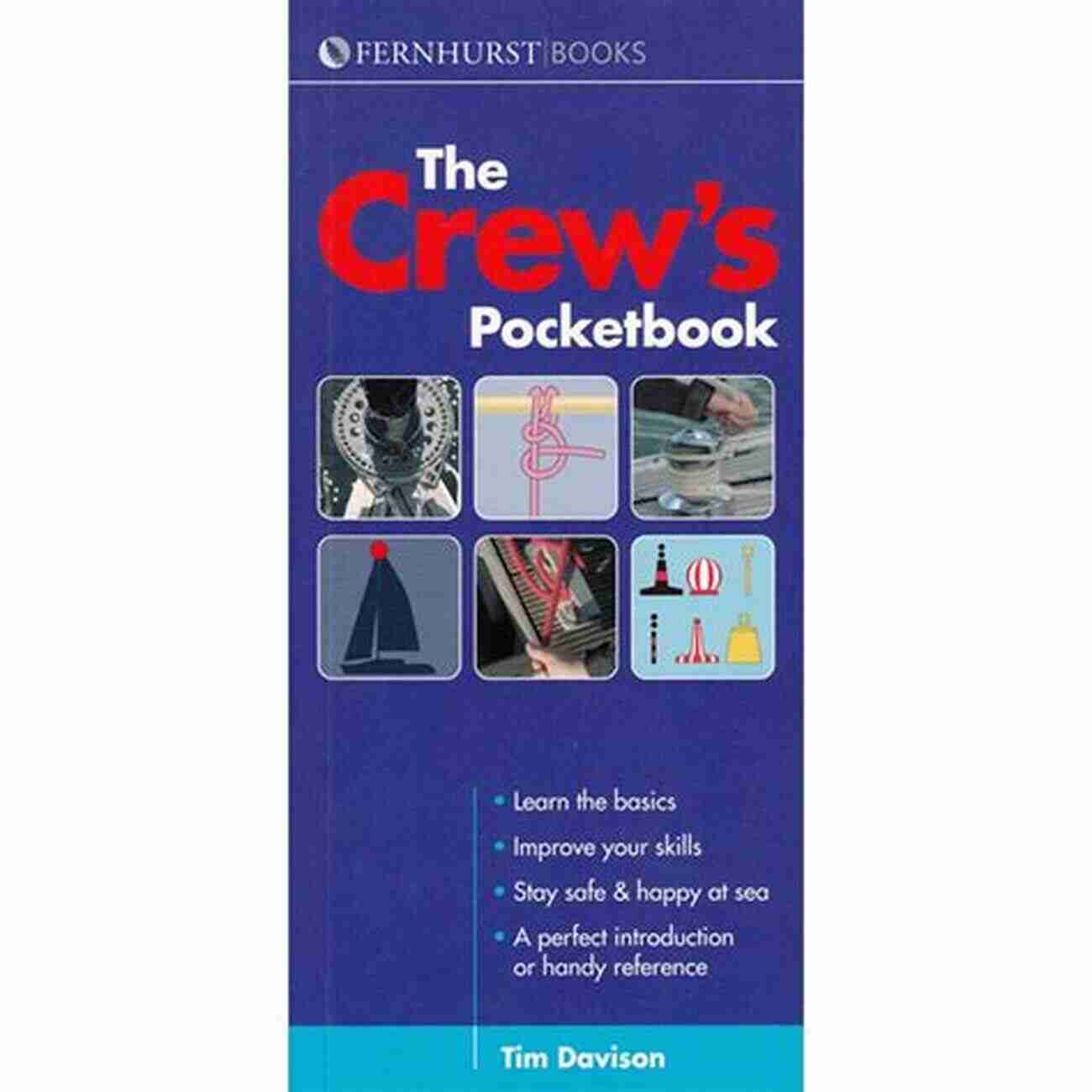 Cruise Packing Checklist The New Crew S Pocketbook: A Pocket Guide For Newcomers To Cruising: From Your First Sail To Becoming A Key Crew Member (Nautical Pocketbooks 2)