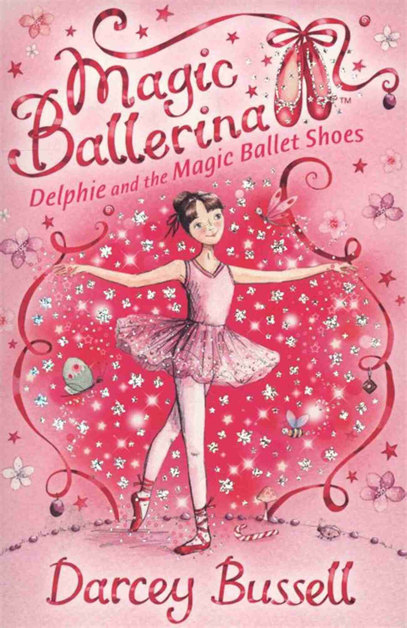 Delphie Exploring The Ballet School Delphie And The Glass Slippers (Magic Ballerina 4)