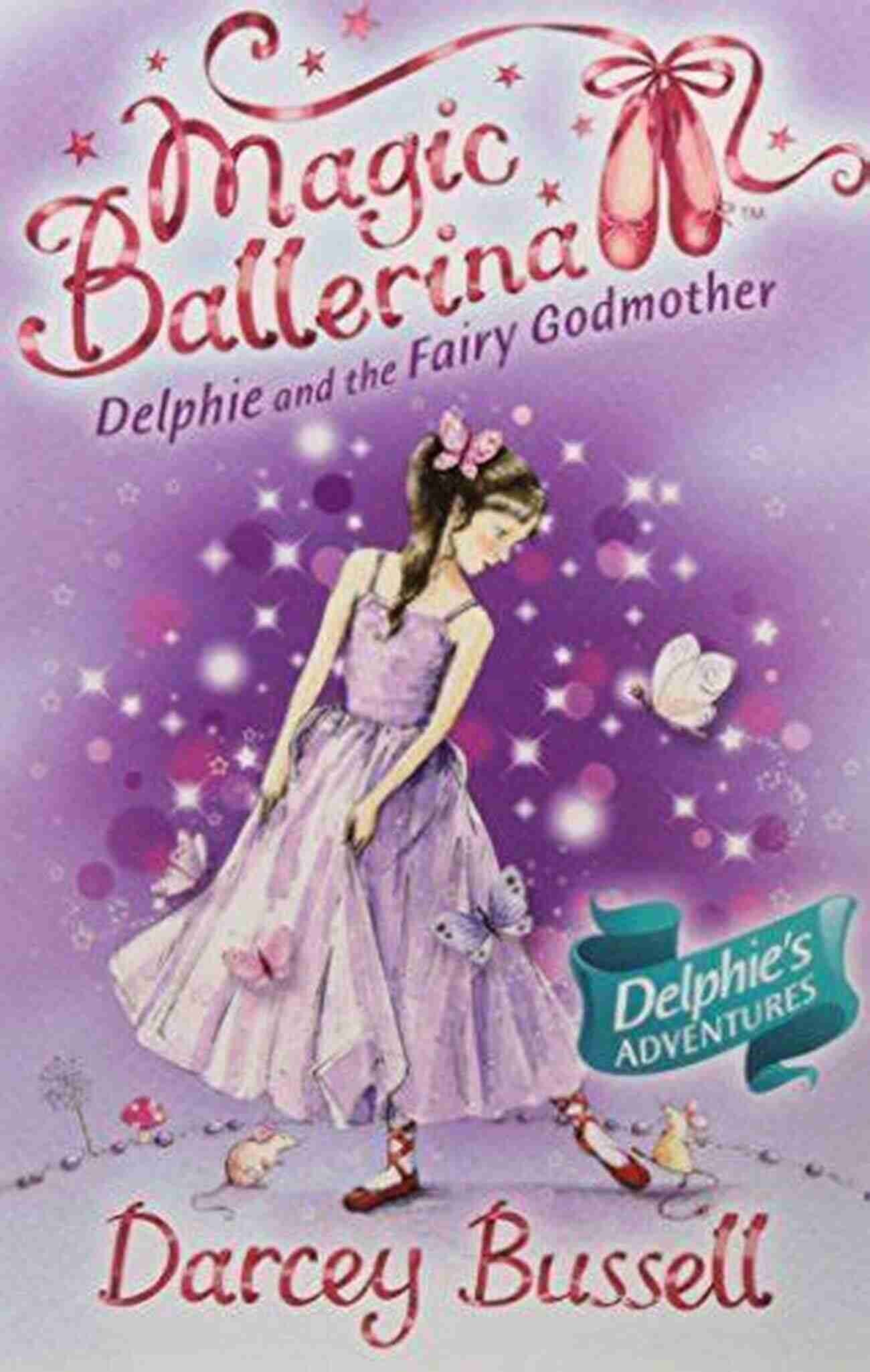 Delphie Meeting The Enchanting Fairies Delphie And The Glass Slippers (Magic Ballerina 4)