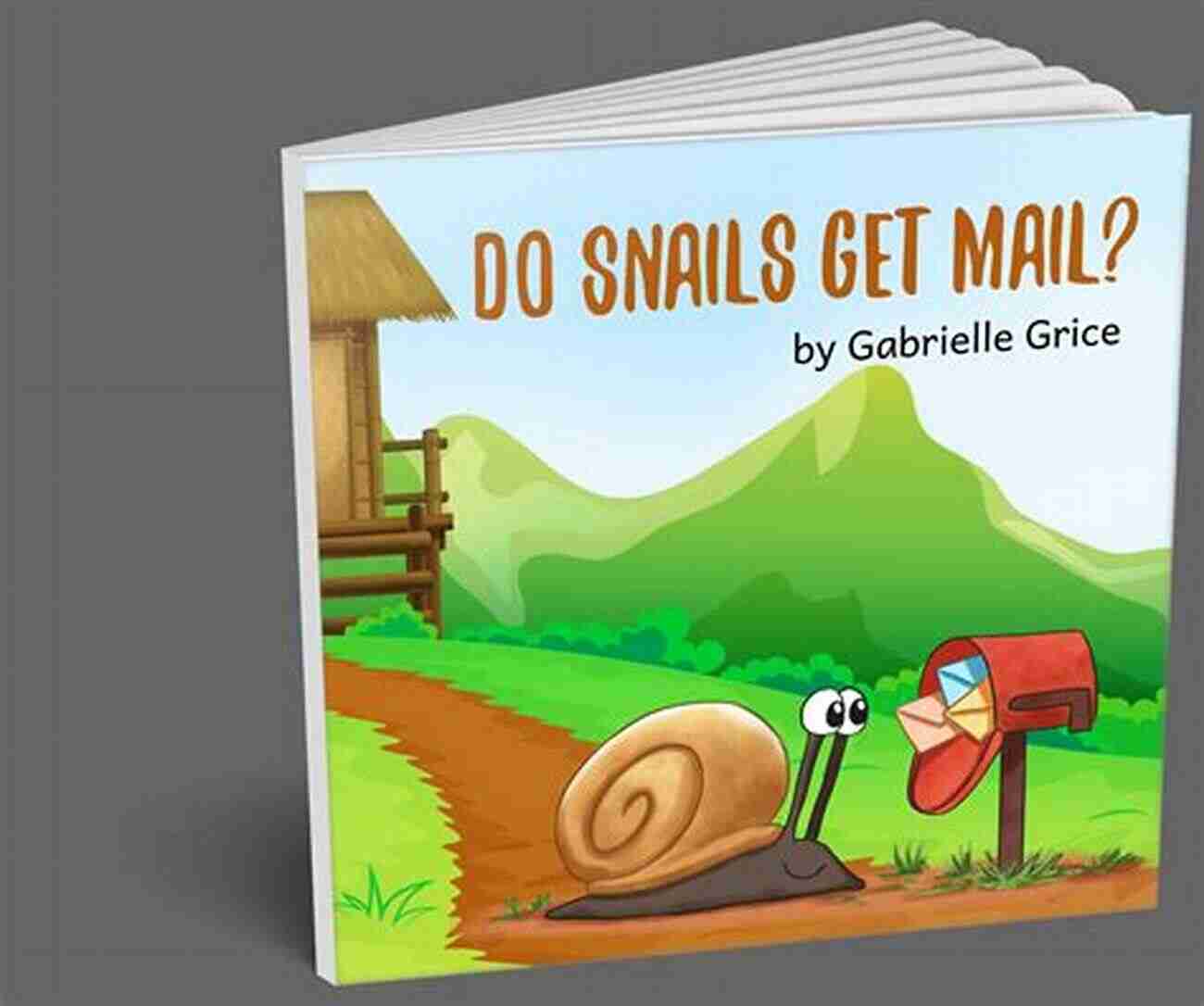 Do Snails Get Mail? Discover The Truth Behind Snail Mail Delivery Do Snails Get Mail?: A Children S Rhyming (Rhyme Time 2)