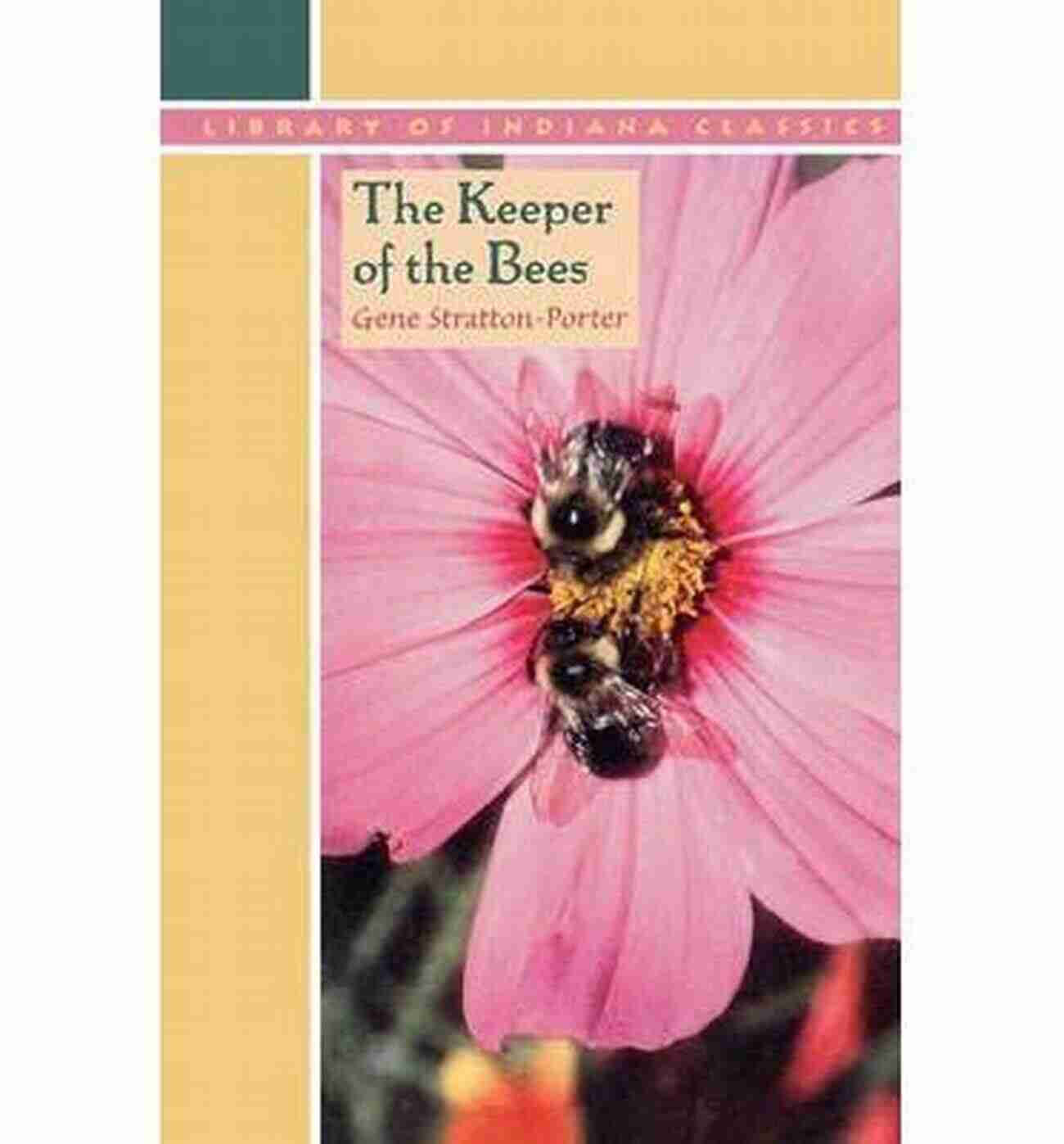 Embark On A Journey Of Healing Alongside The Keeper Of The Bees Wonder Hope Love And Loss: The Selected Novels Of Gene Stratton Porter