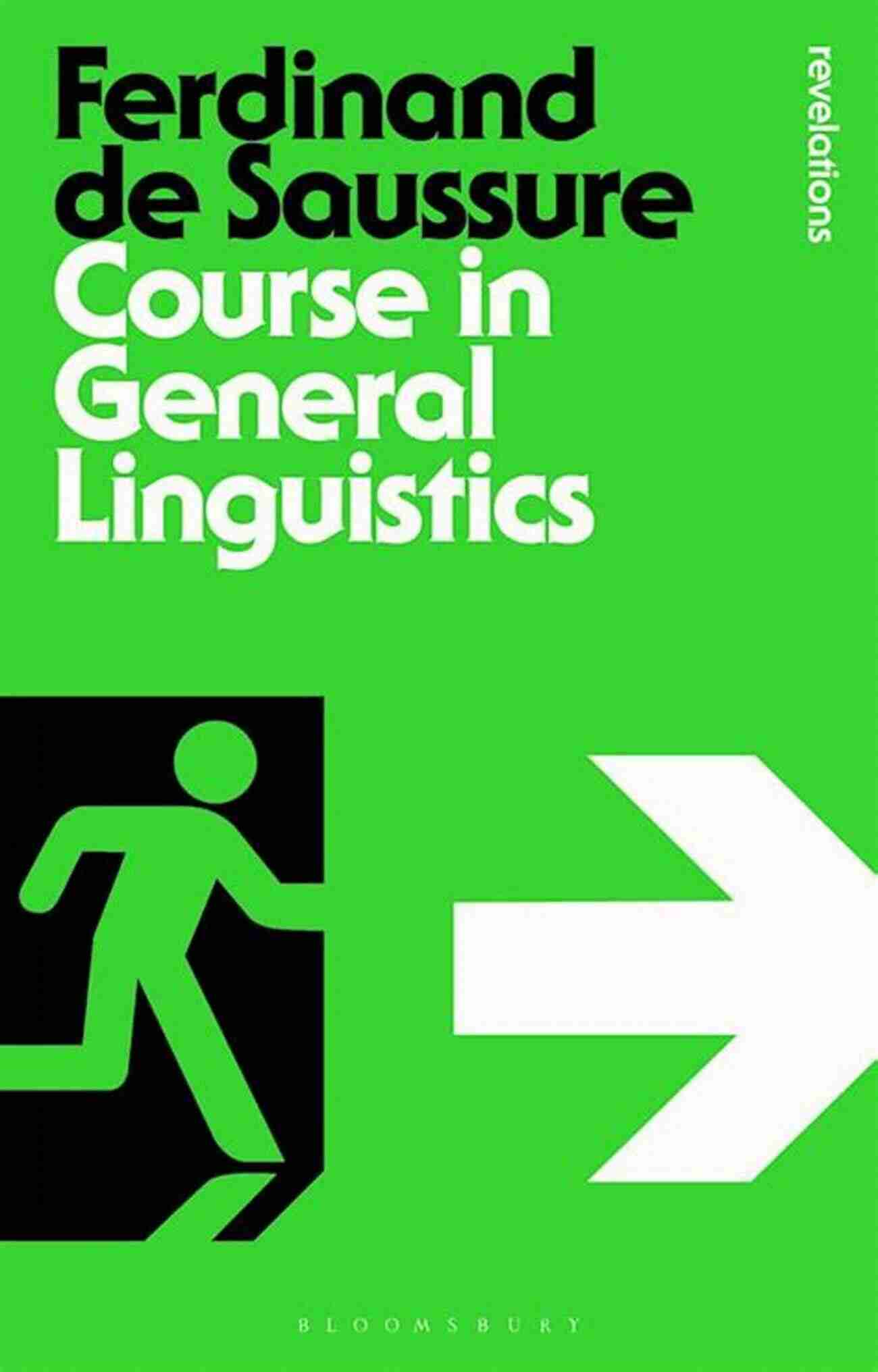 Explore The Foundations Of Linguistics With Course In General Linguistics Bloomsbury Revelations Course In General Linguistics (Bloomsbury Revelations)