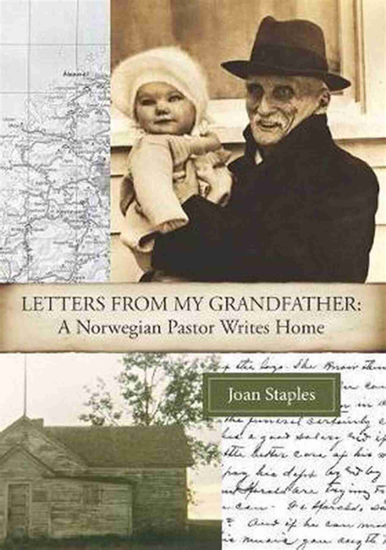 Family Gathering Letters From My Grandfather:: A Norwegian Pastor Writes Home