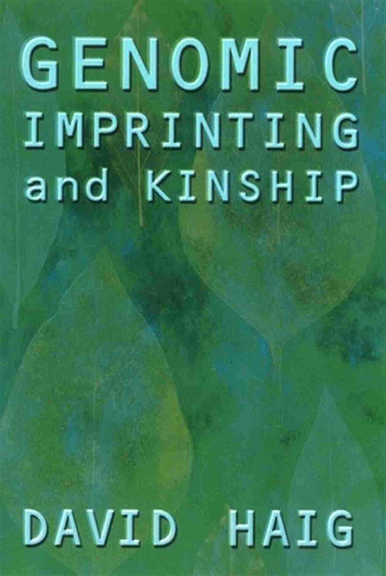 Genomic Imprinting And Kinship Genomic Imprinting And Kinship (Rutgers On Human Evolution)