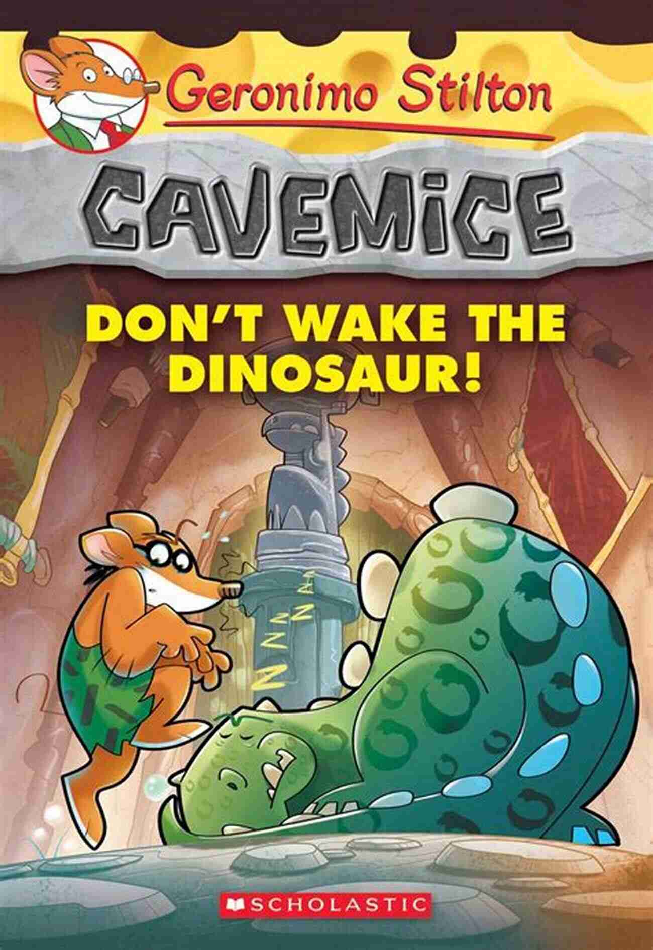 Geronimo Stilton Cavemice Don't Wake The Dinosaur Geronimo Stilton Cavemice #6: Don T Wake The Dinosaur