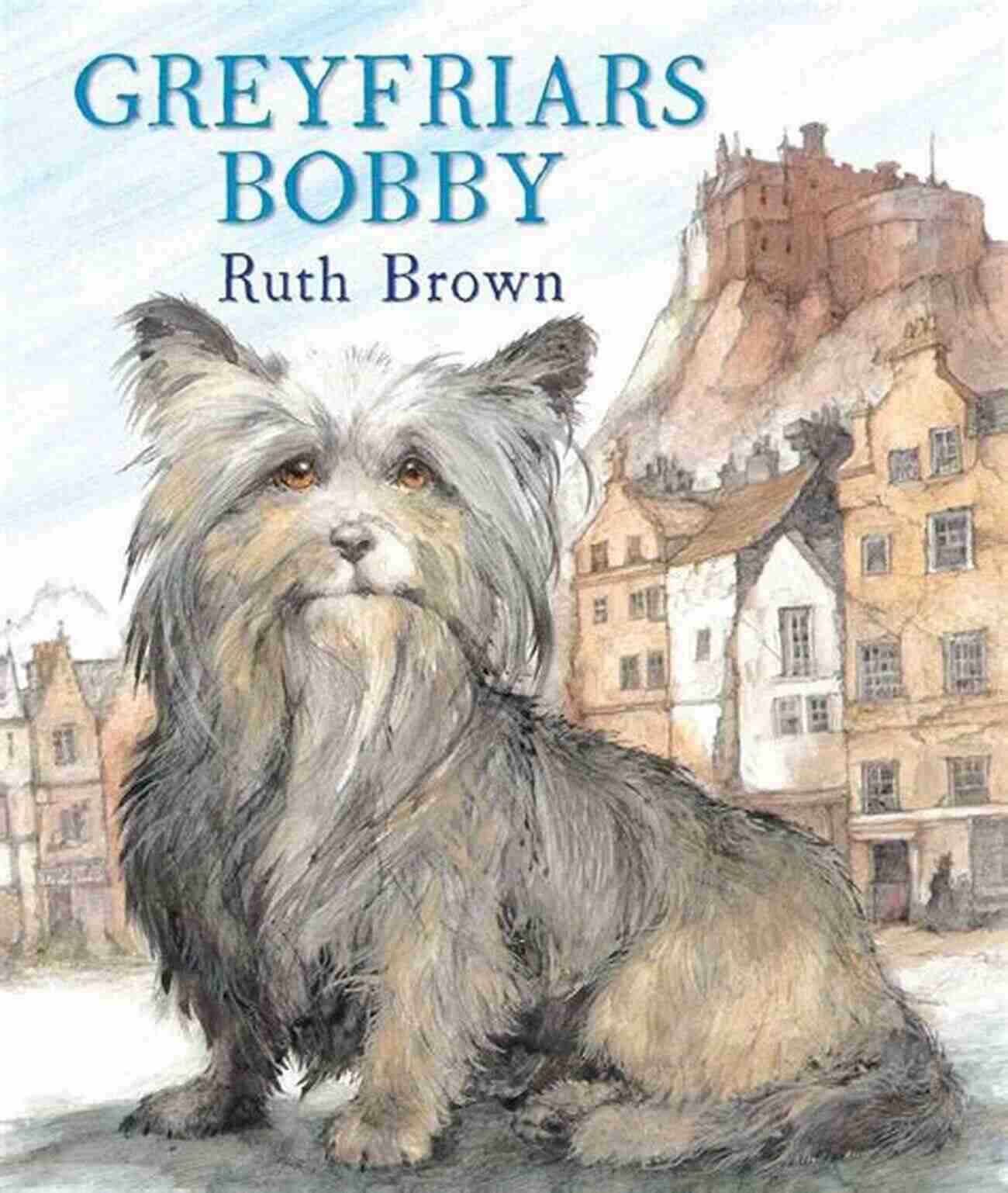 Greyfriars Bobby Ruth Brown – A Symbol Of Unwavering Loyalty Greyfriars Bobby Ruth Brown