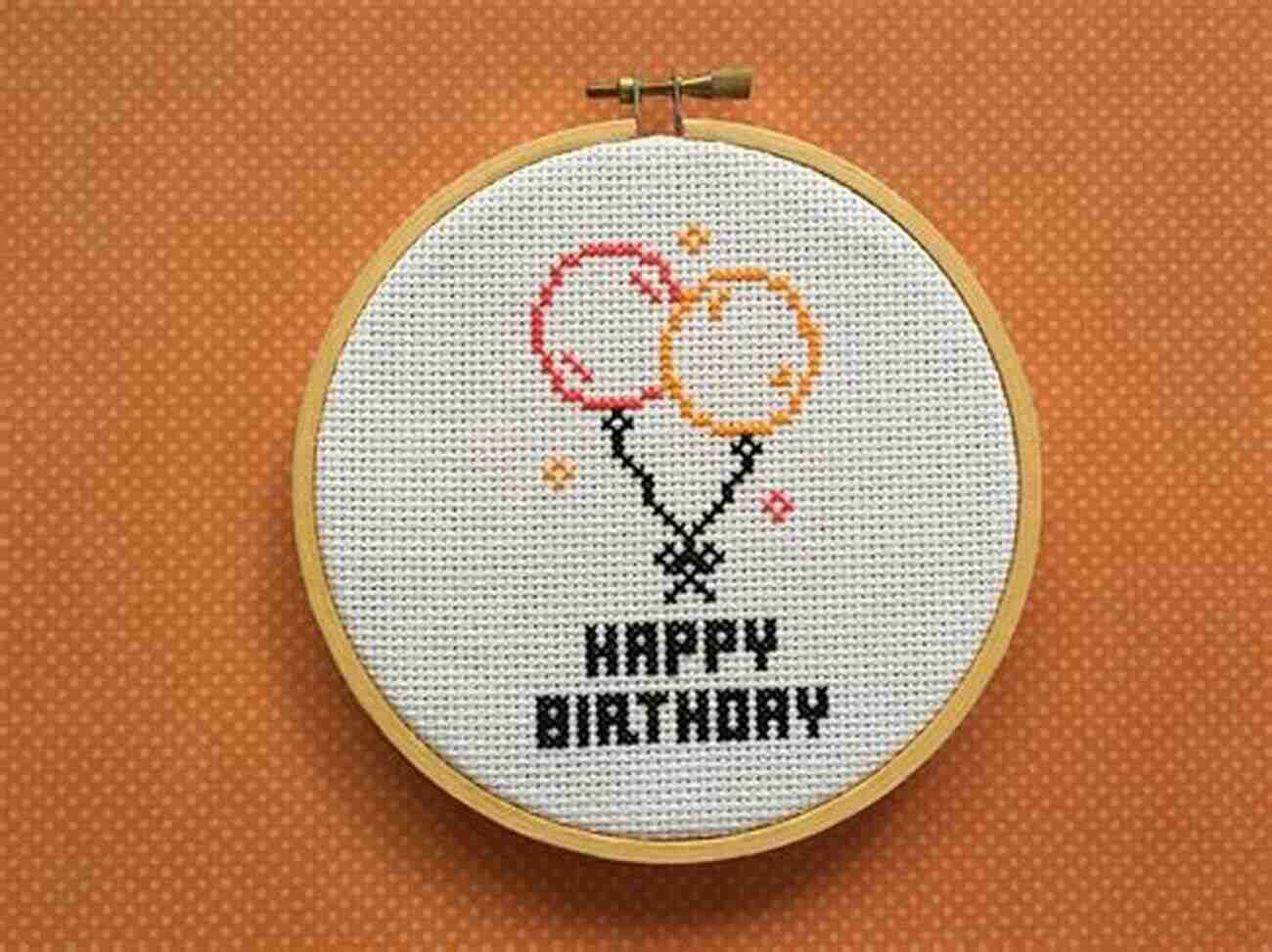 Happy Birthday Balloons Cross Stitch Design 10 Cute Birthday Designs/ Charts To Cross Stitch Yourself: 10 Designs Pefect For Putting Into A Card Or Frame Perfect Cross Stitch For Stitching Designs Yourself