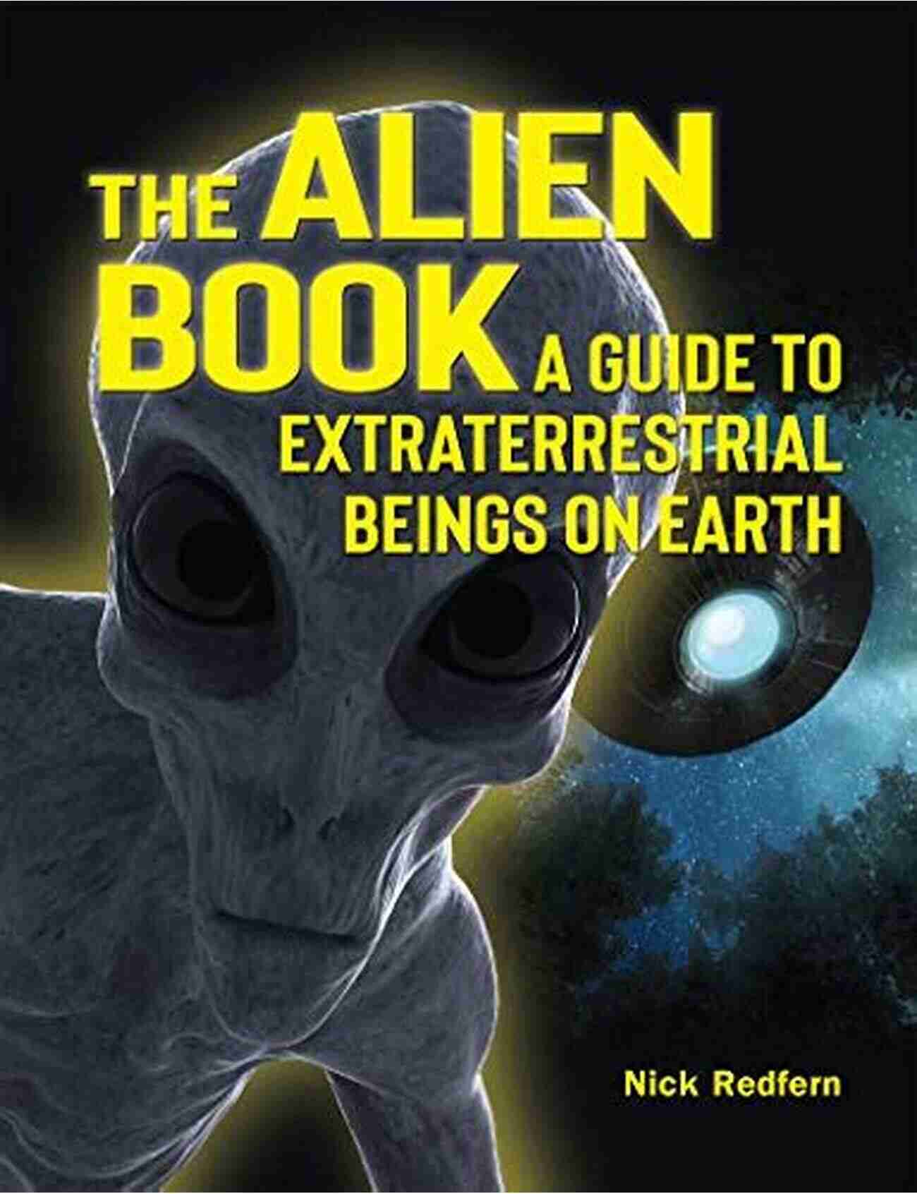 Illustration Of Reptilians The Alien Book: A Guide To Extraterrestrial Beings On Earth (The Real Unexplained Collection)