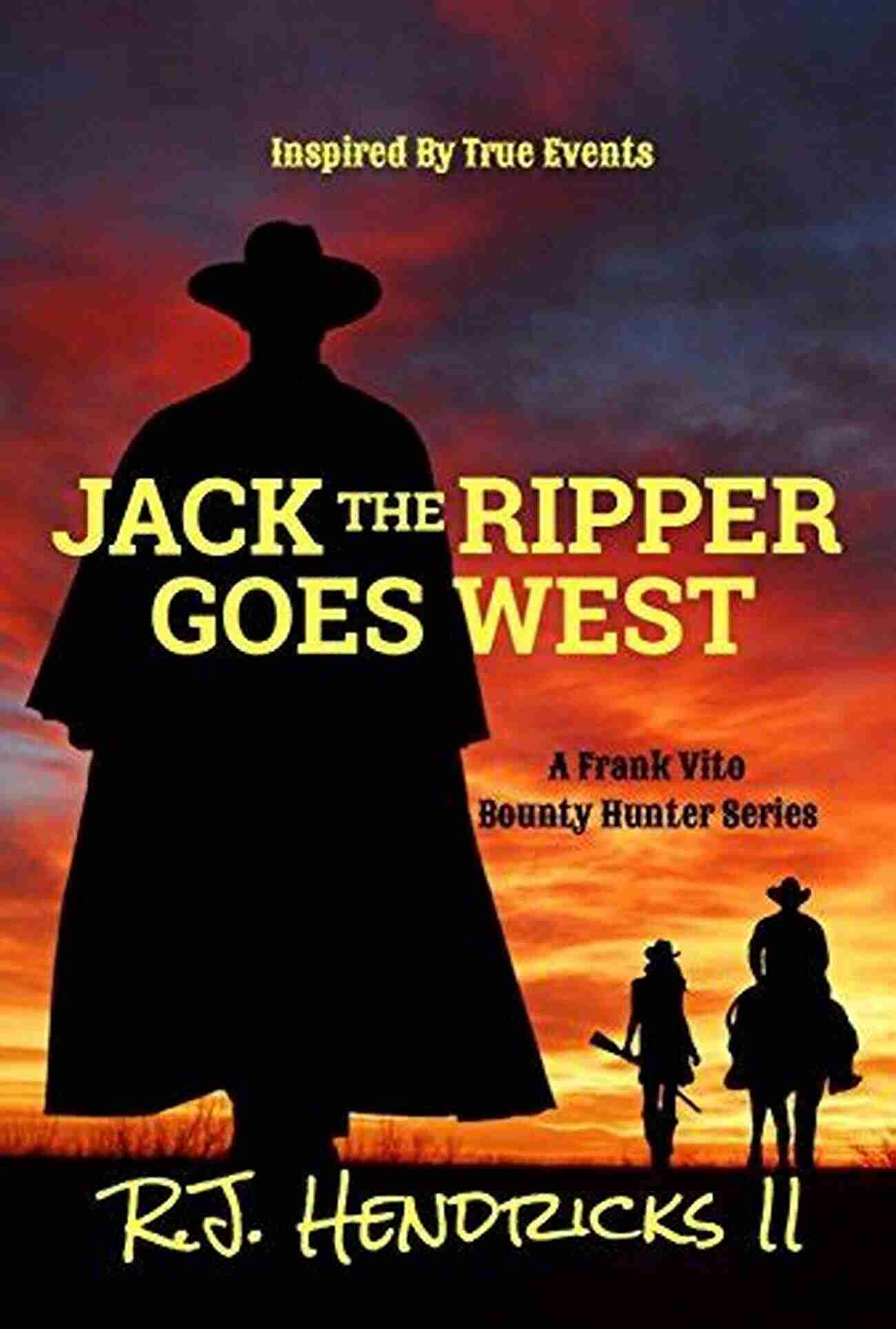 Jack The Ripper Goes West Jack The Ripper Goes West: A Frank Vito Bounty Hunter (Historical Western Mystery Thriller) 3