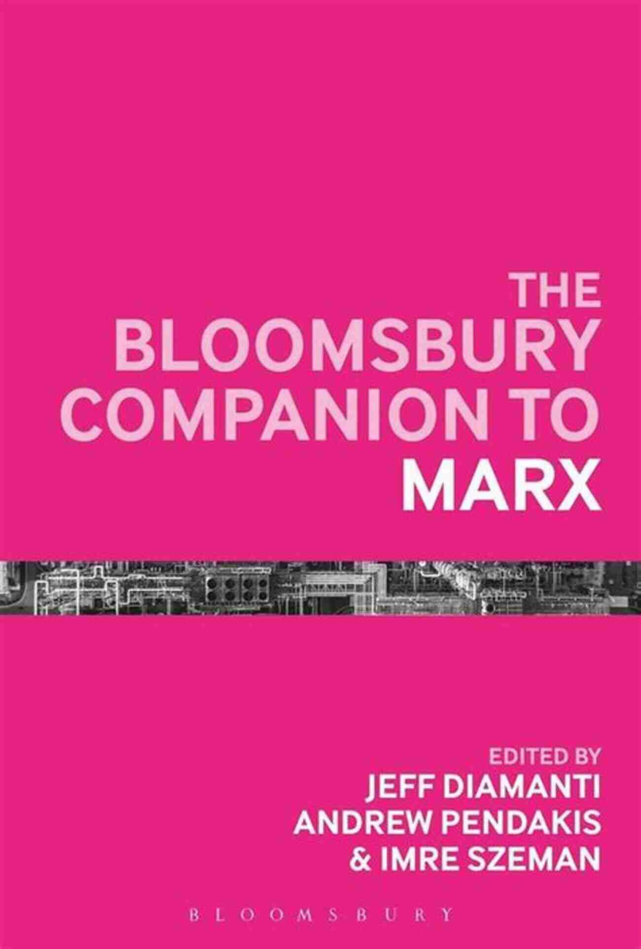 Karl Marx The Bloomsbury Companion To Marx (Bloomsbury Companions)