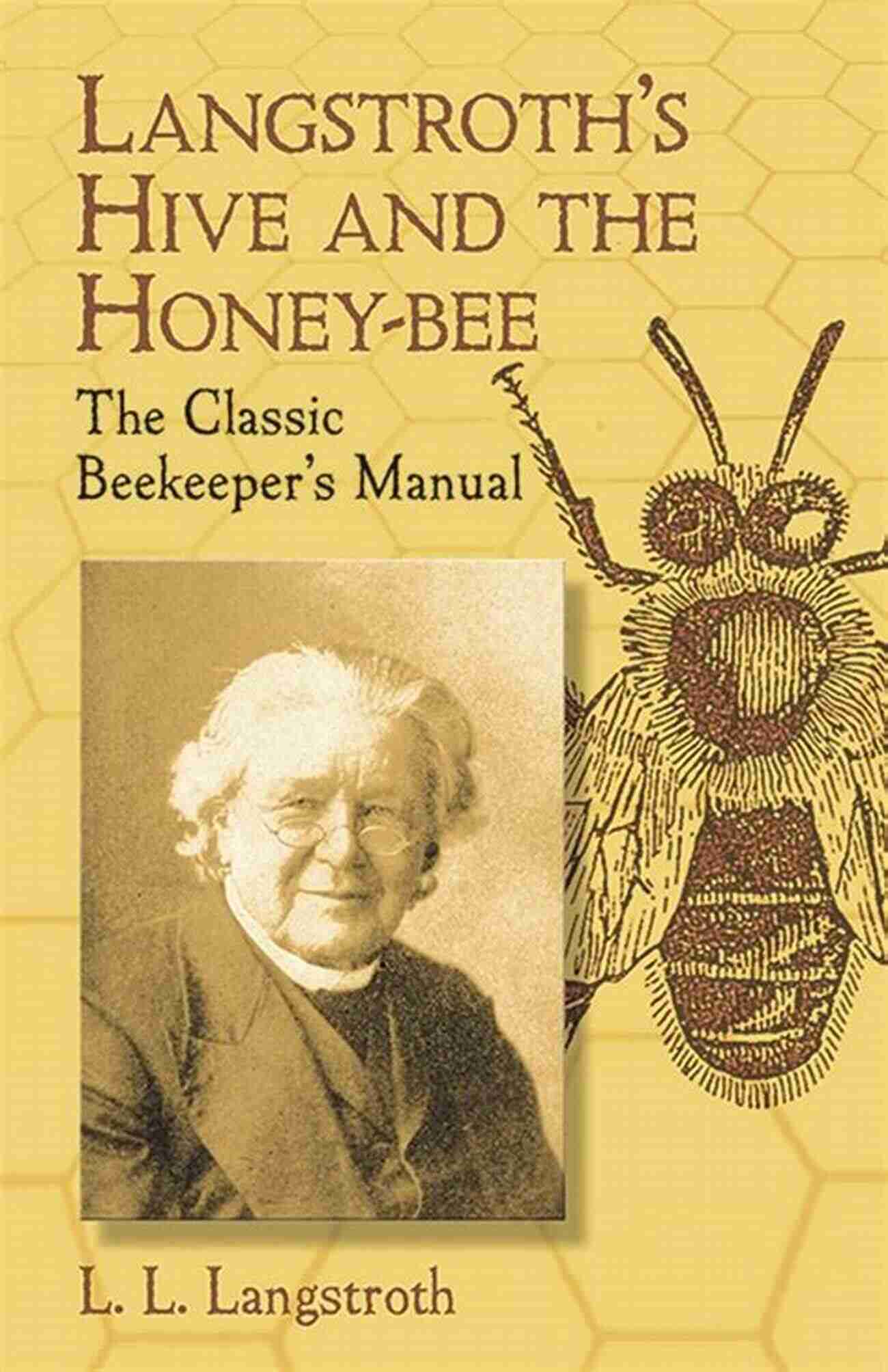 Langstroth On The Hive And The Honey Bee Xist Classics Book Cover Langstroth On The Hive And The Honey Bee (Xist Classics)