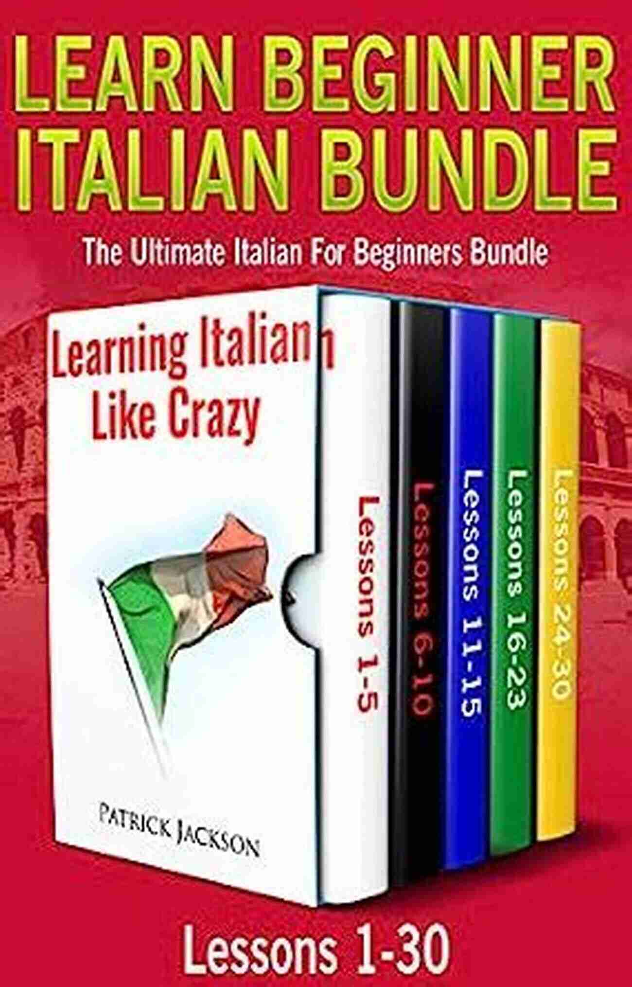 Learn Beginner Italian Bundle Online Lessons Learn Beginner Italian Bundle: The Ultimate Italian For Beginners Bundle: Captivating Short Stories And Conversations To Learn Italian Grow Your Vocabulary The Fun Way