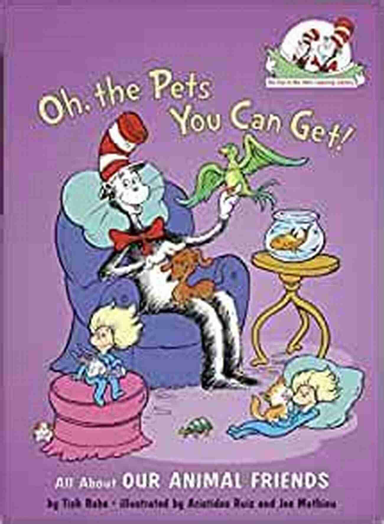 Oh The Pets You Can Get Oh The Pets You Can Get : All About Our Animal Friends (Cat In The Hat S Learning Library)