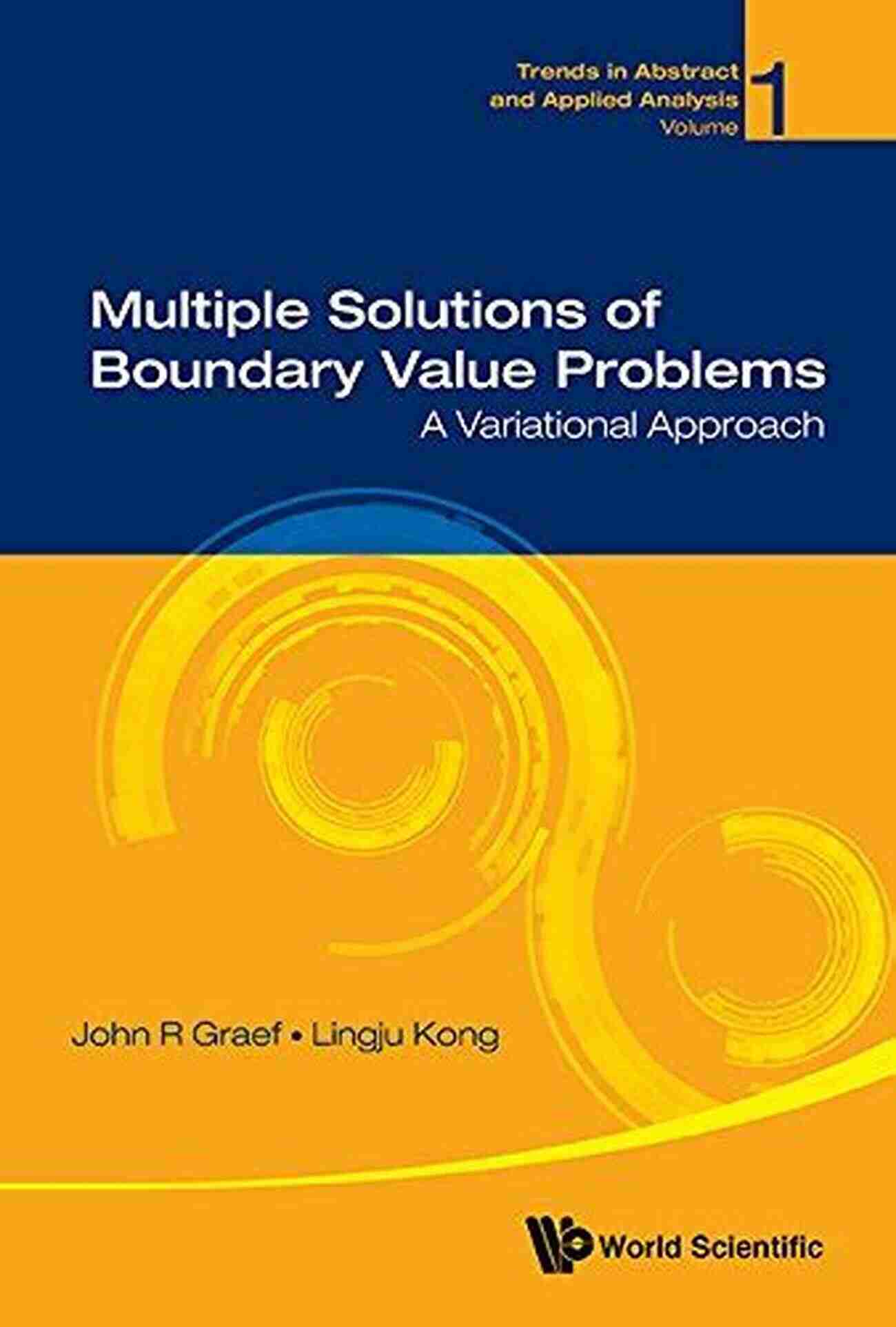 Optimization Algorithms Multiple Solutions Of Boundary Value Problems: A Variational Approach (Trends In Abstract And Applied Analysis 1)