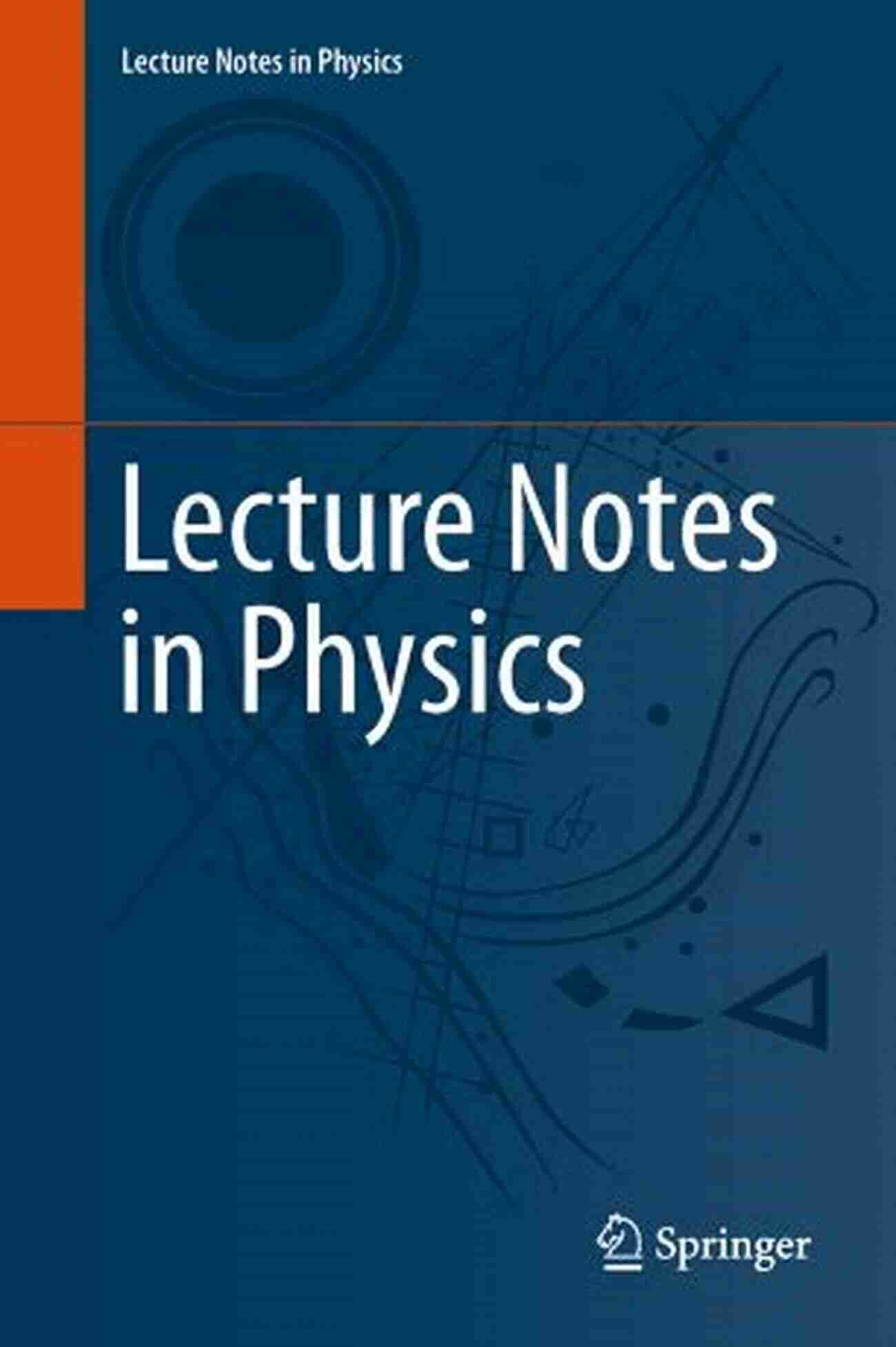 Physics Class Lectures On LHC Physics (Lecture Notes In Physics 844)