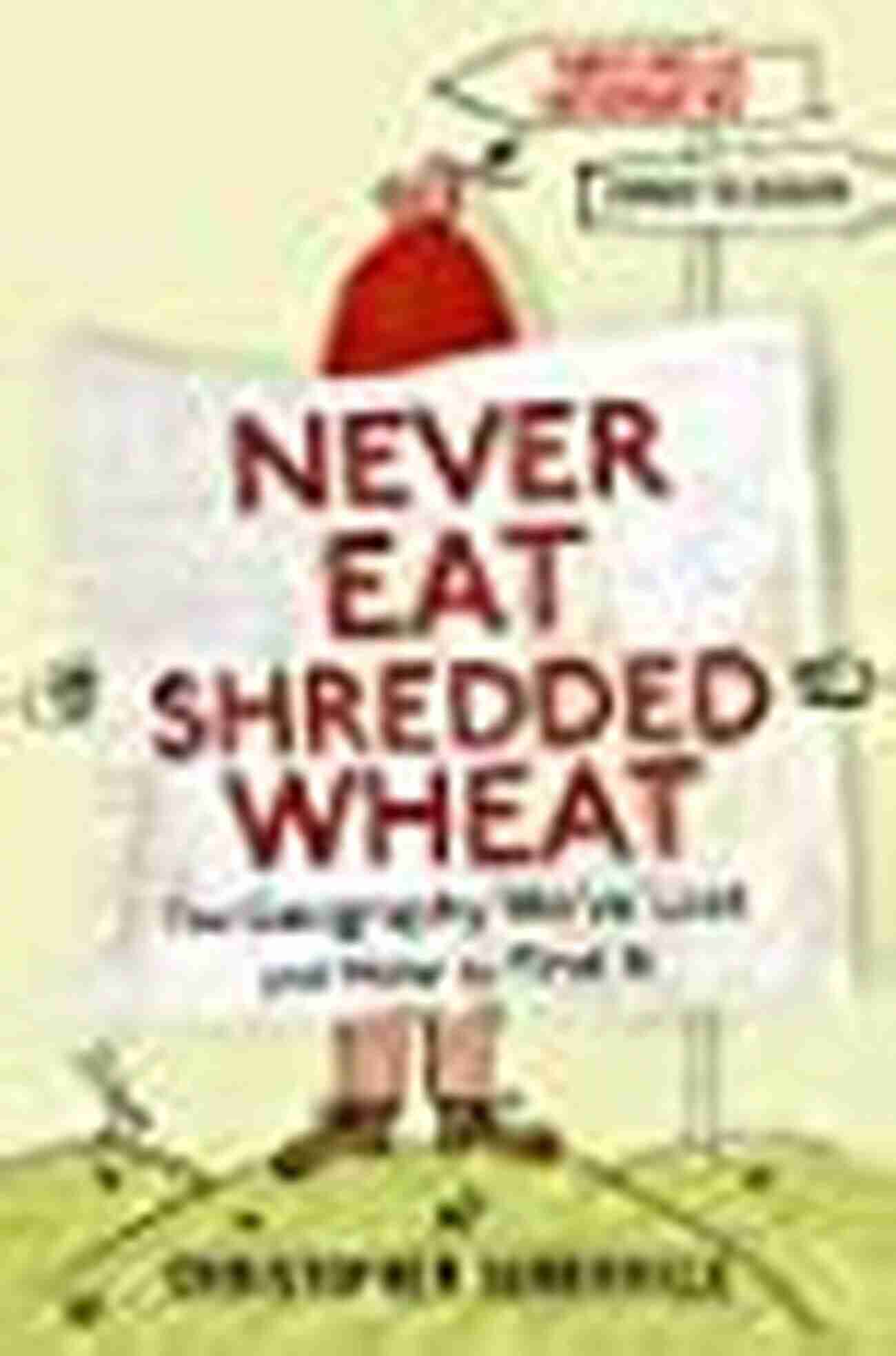 Picture Of Individuals Sharing Their Success Stories After Implementing The Never Eat Shredded Wheat Philosophy Never Eat Shredded Wheat Chris Scott