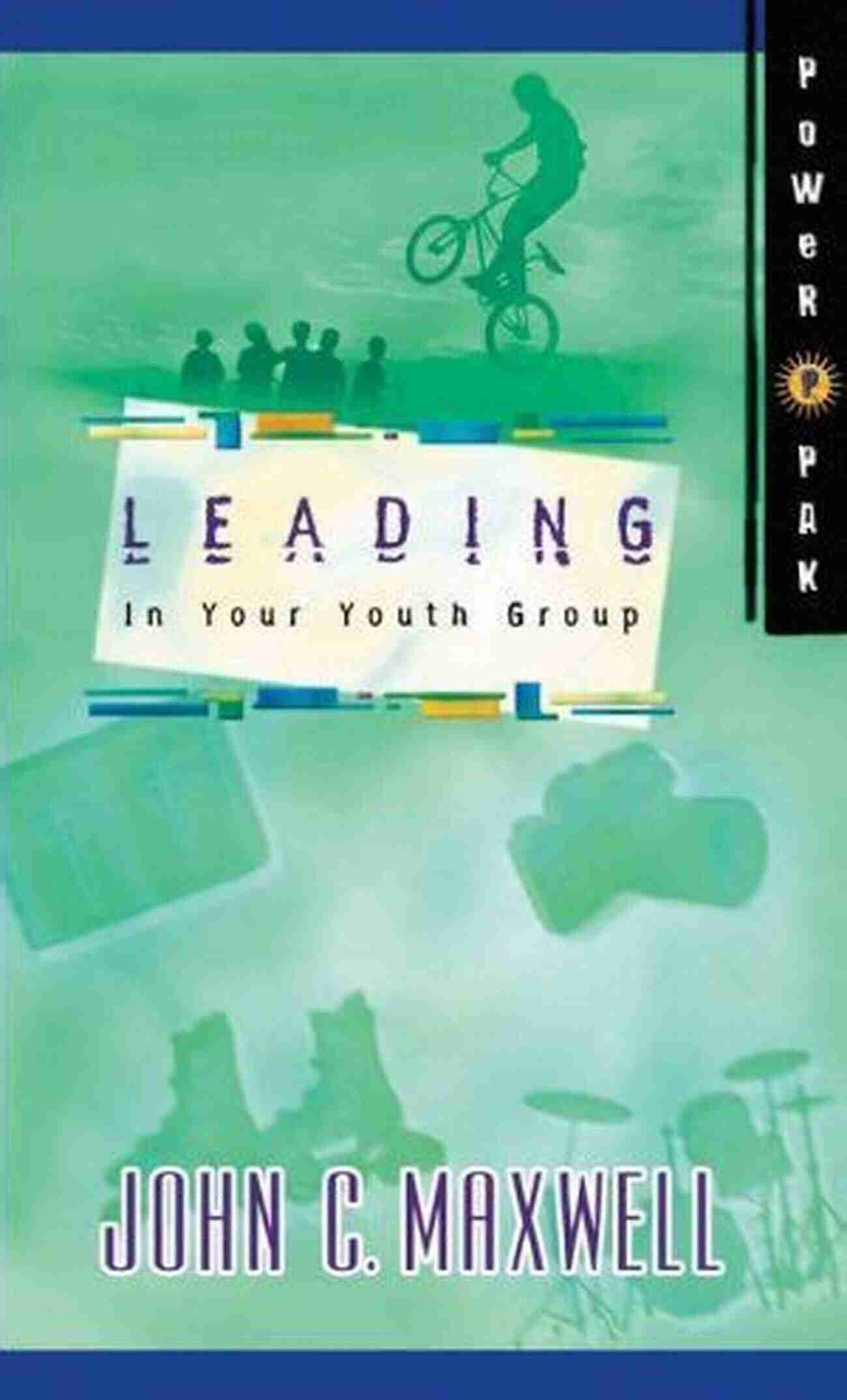 Powerpak Collection Series A Comprehensive Youth Group Resource PowerPak Collection Series: Leading In Your Youth Group