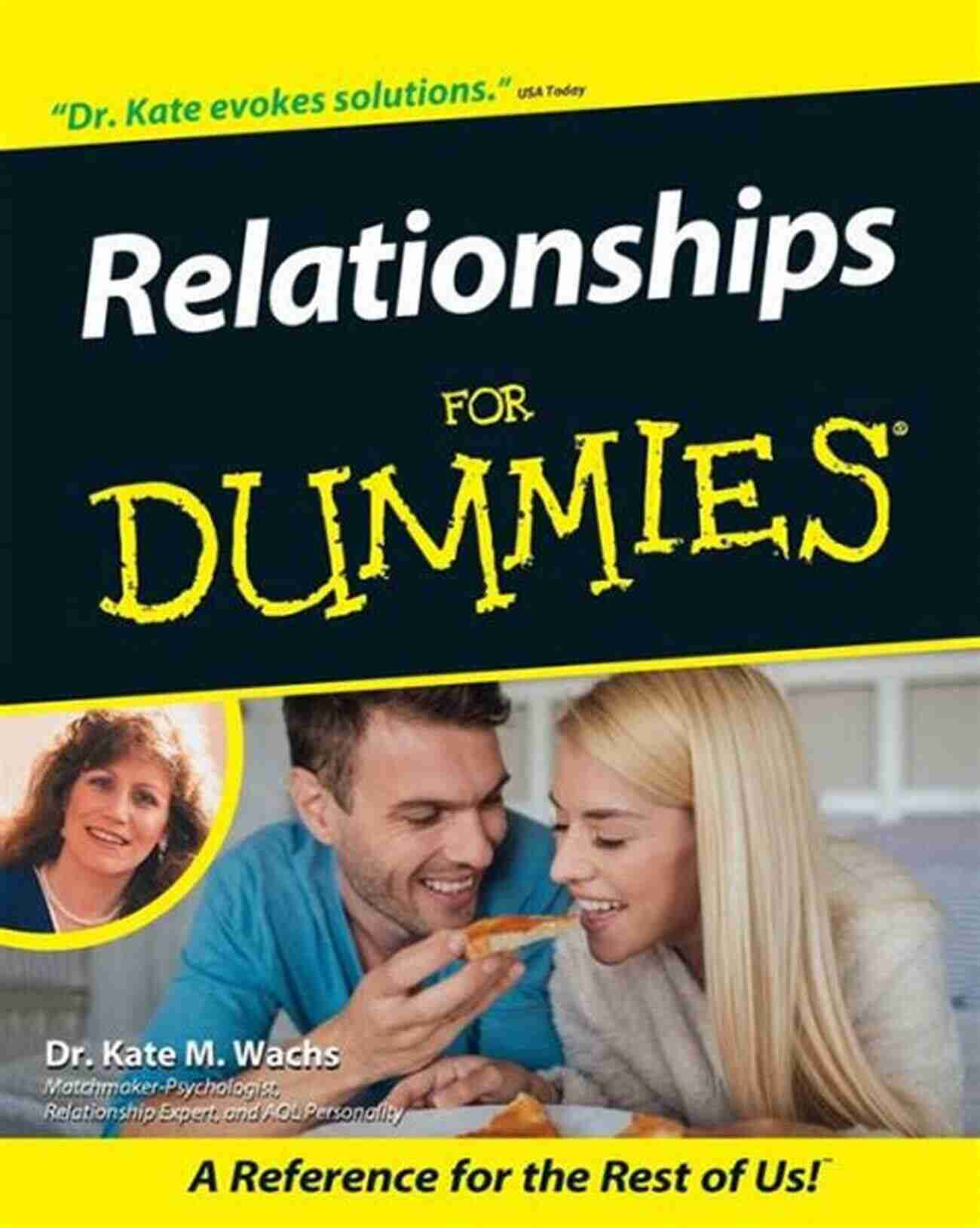 Relationships For Dummies A Guide By Kate Wachs Relationships For Dummies Kate M Wachs