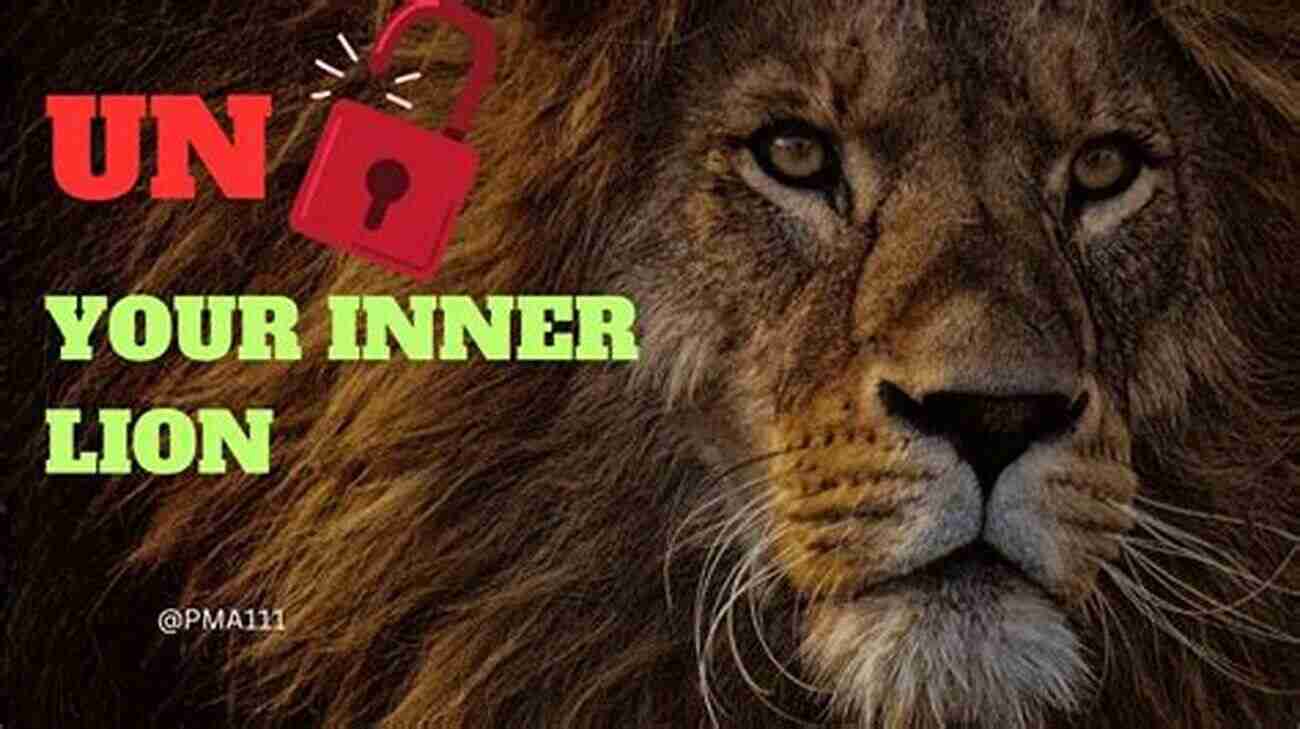 Roaring Lion: Conquer Your Fears And Roar Towards Success The Lion Tracker S Guide To Life