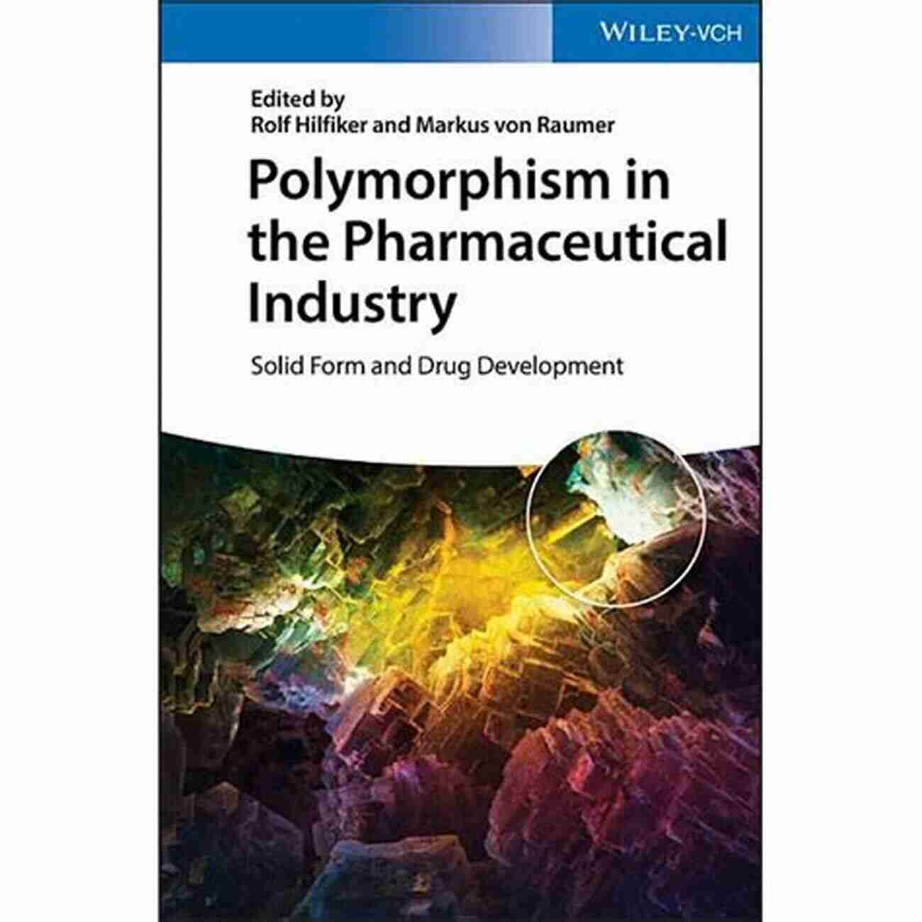 Solid Form Analysis Polymorphism In The Pharmaceutical Industry: Solid Form And Drug Development