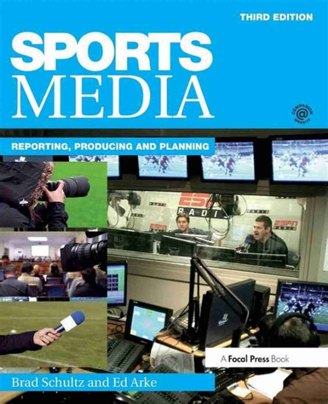 Sports Media Reporting, Producing, And Planning Sports Media: Reporting Producing And Planning