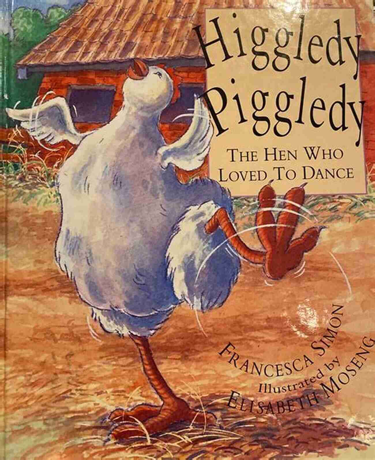 Stormy Farm Higgledy Piggledy The Hen Who Loved To Dance