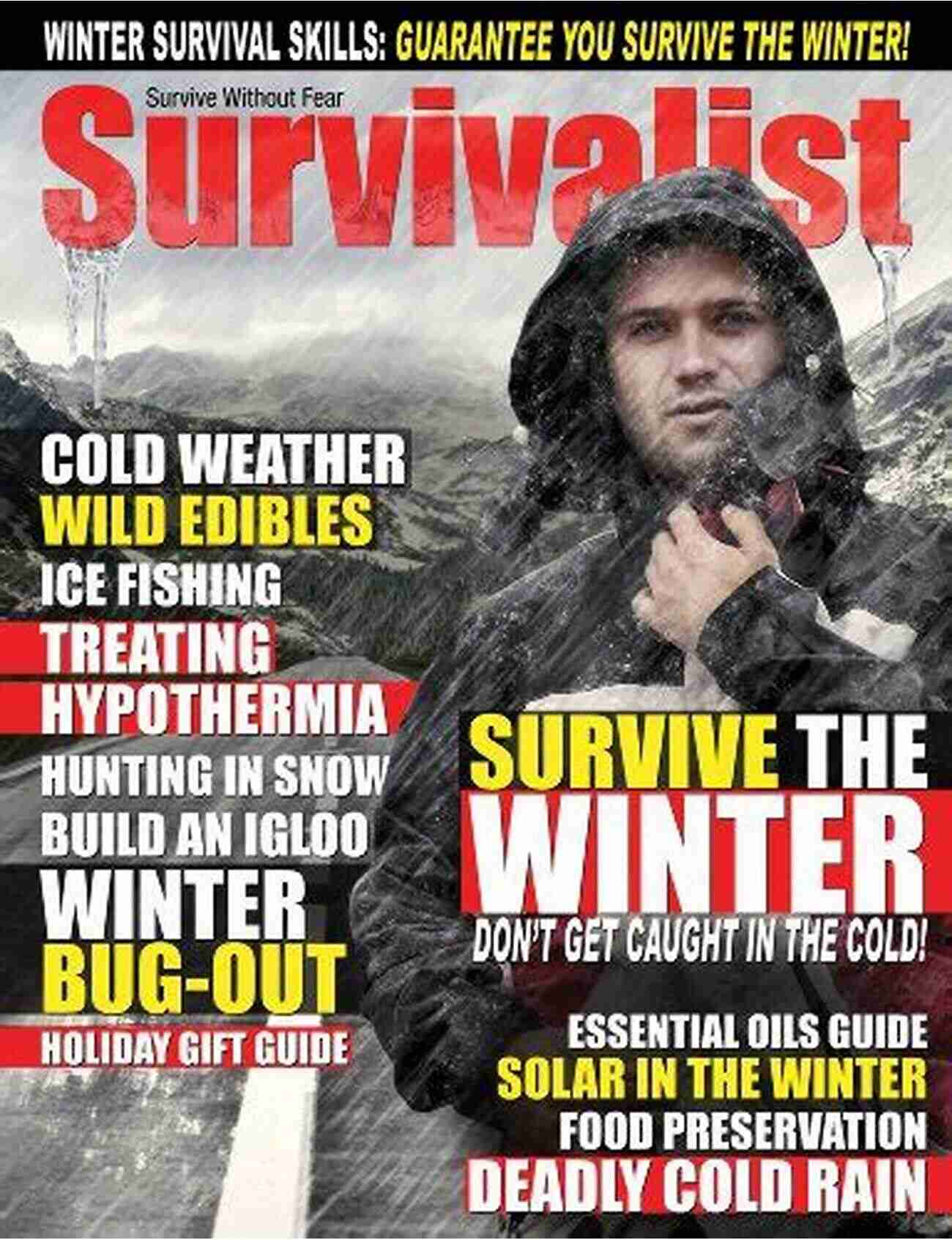 Survivalist Magazine Issue 14: Surviving The Winter Survivalist Magazine Issue #14 Surviving The Winter