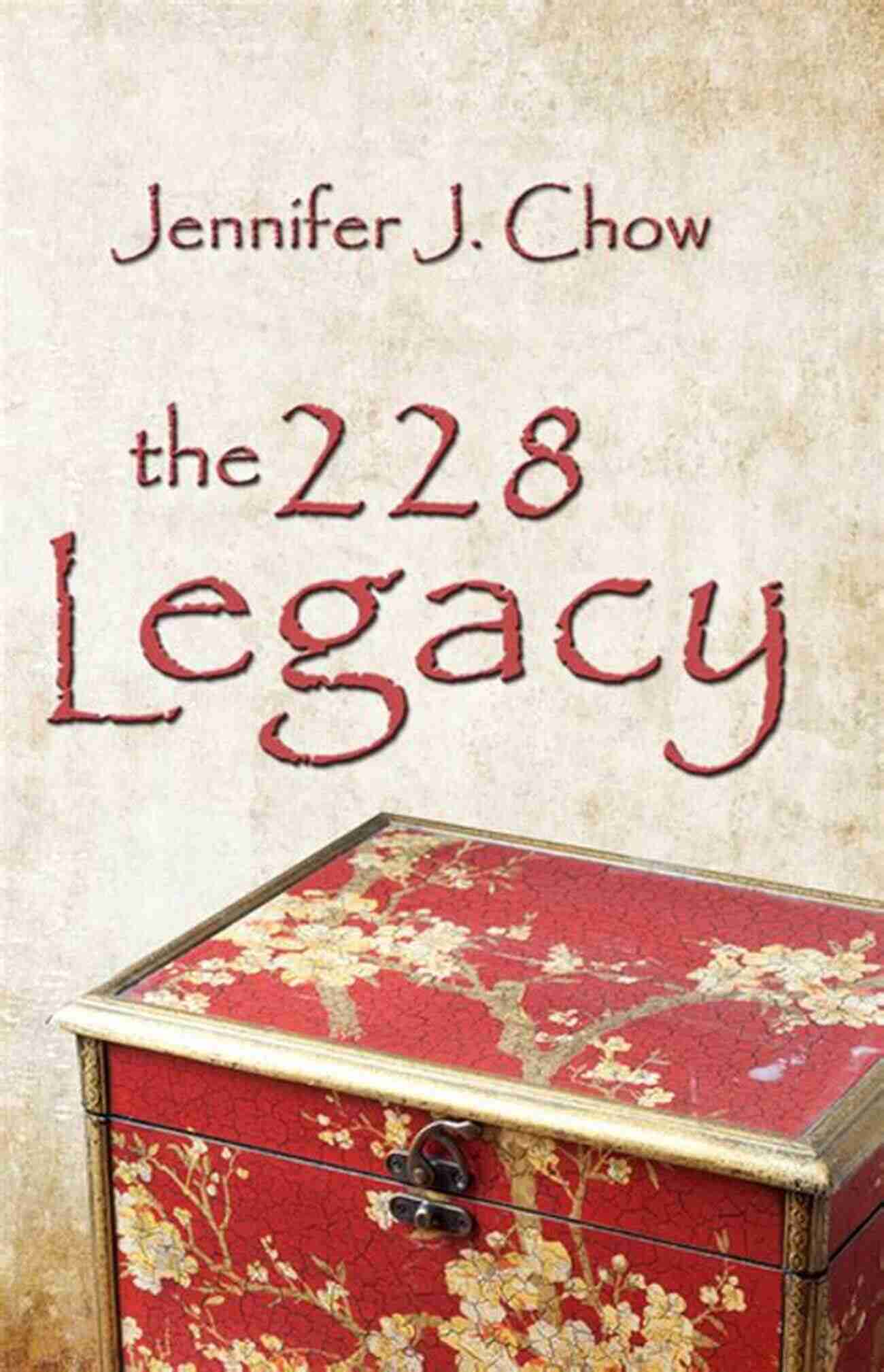 The 228 Legacy Jennifer Chow The 228 Legacy Jennifer J Chow