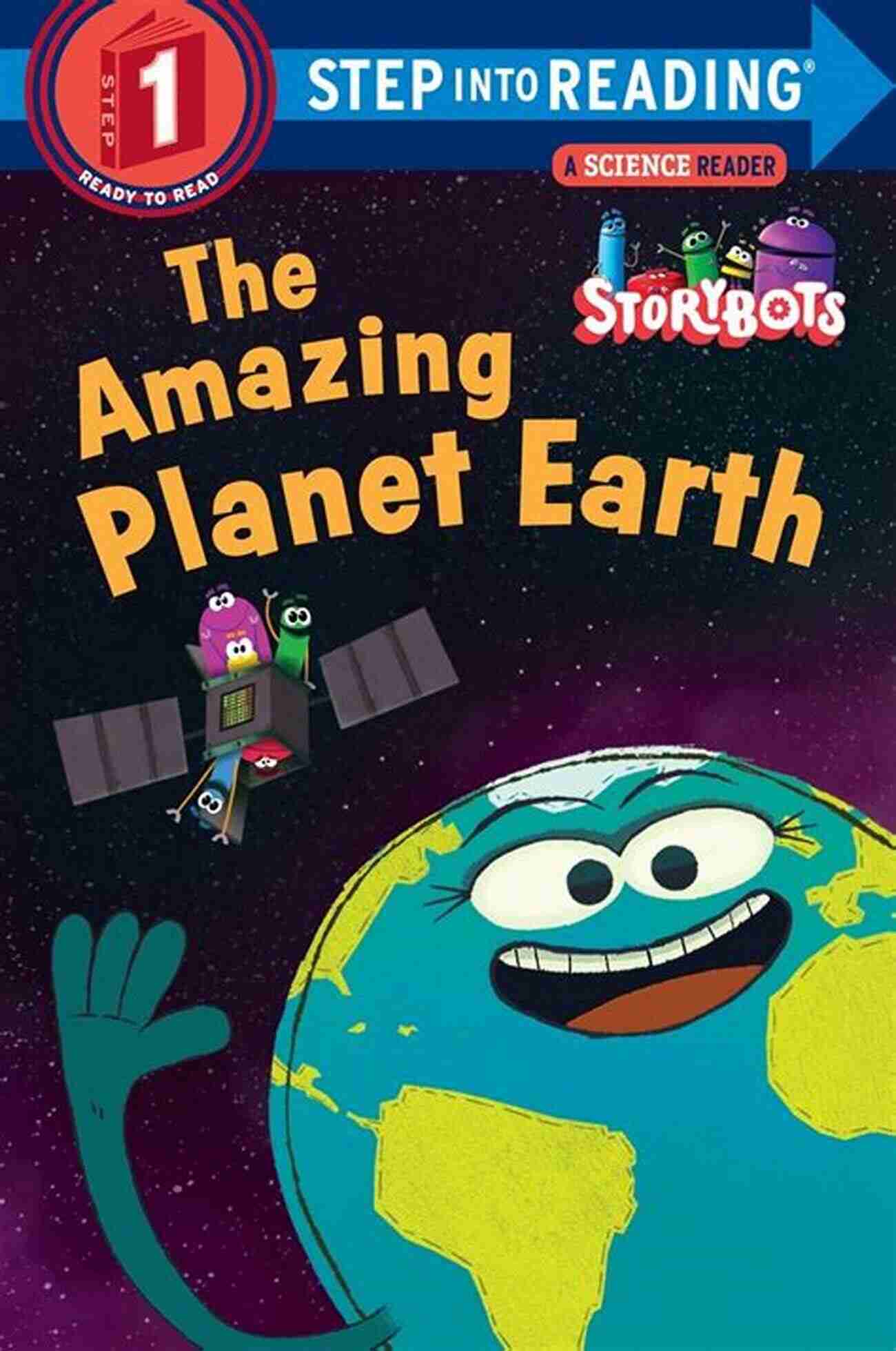 The Amazing Planet Earth The Amazing Planet Earth (StoryBots) (Step Into Reading)