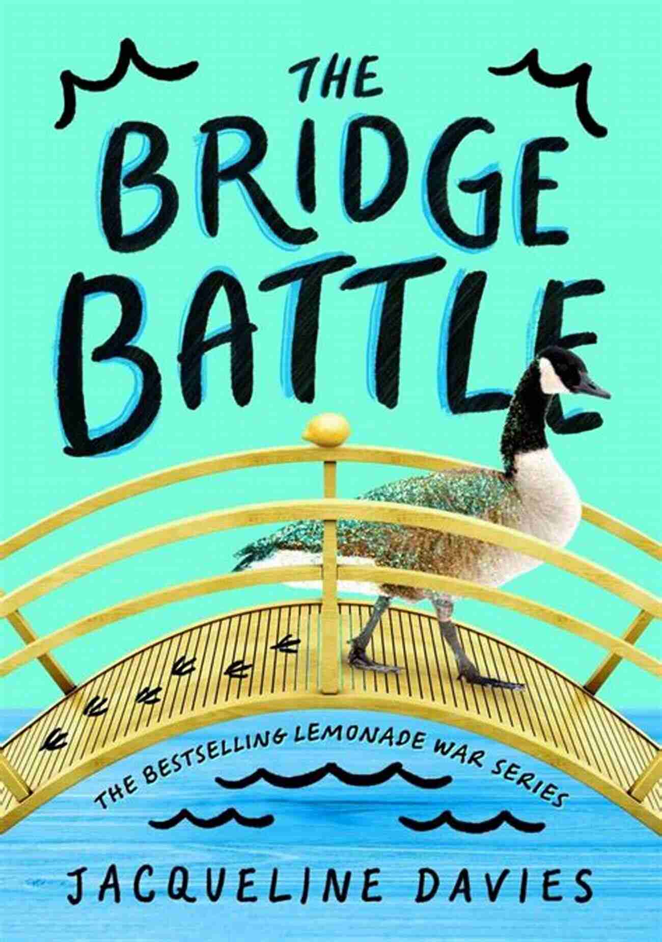 The Bridge Battle The Lemonade War The Bridge Battle (The Lemonade War 6)