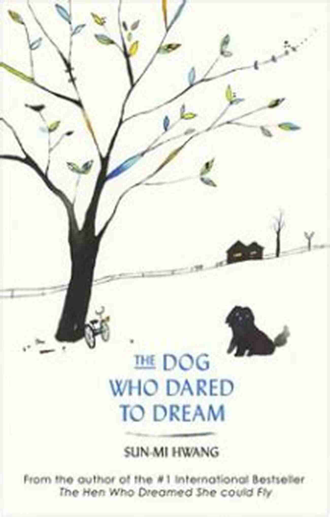 The Dog Who Dared To Dream A Journey Of Hope And Determination The Dog Who Dared To Dream