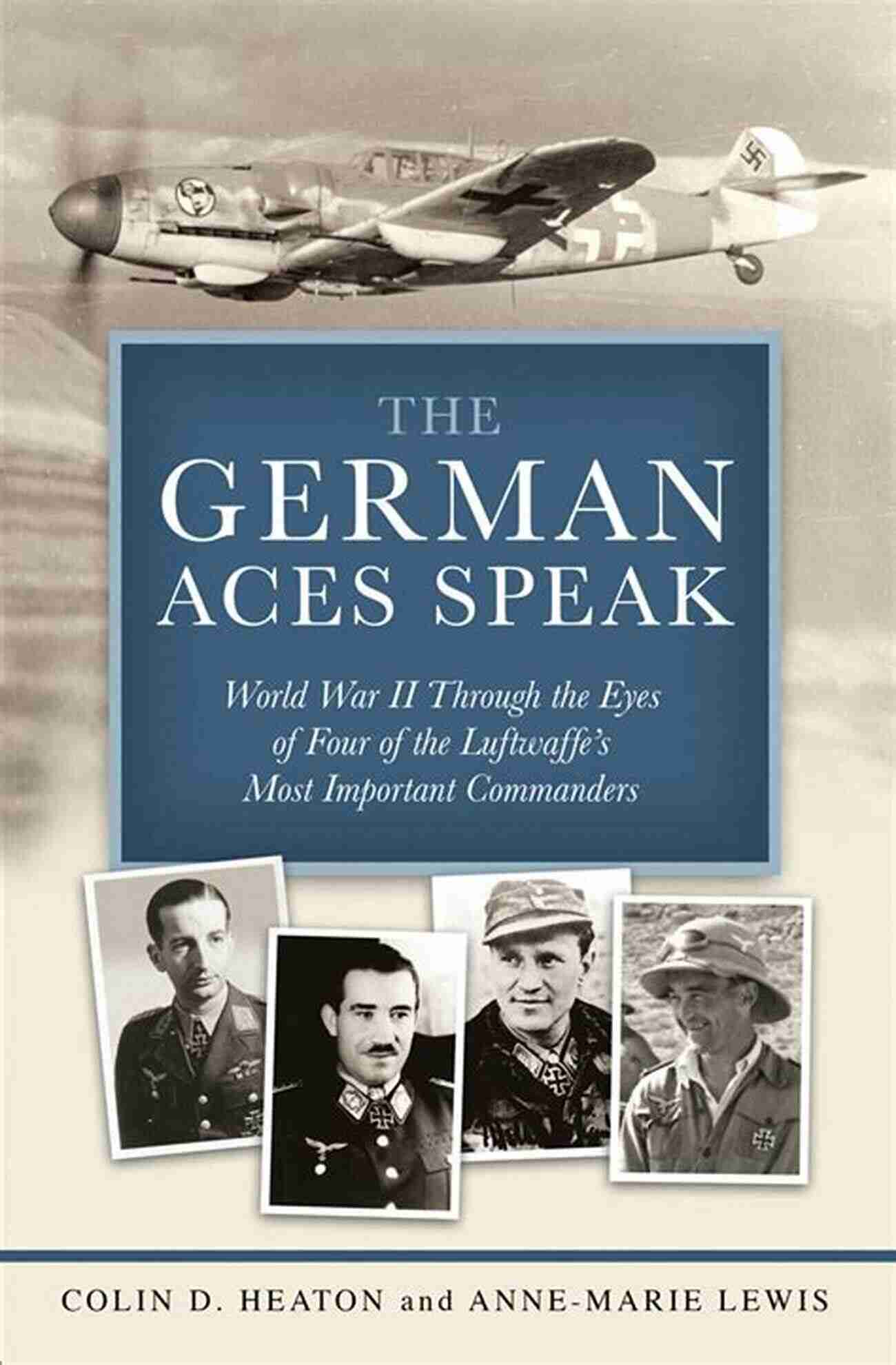 The German Aces Speak Cover The German Aces Speak Colin D Heaton