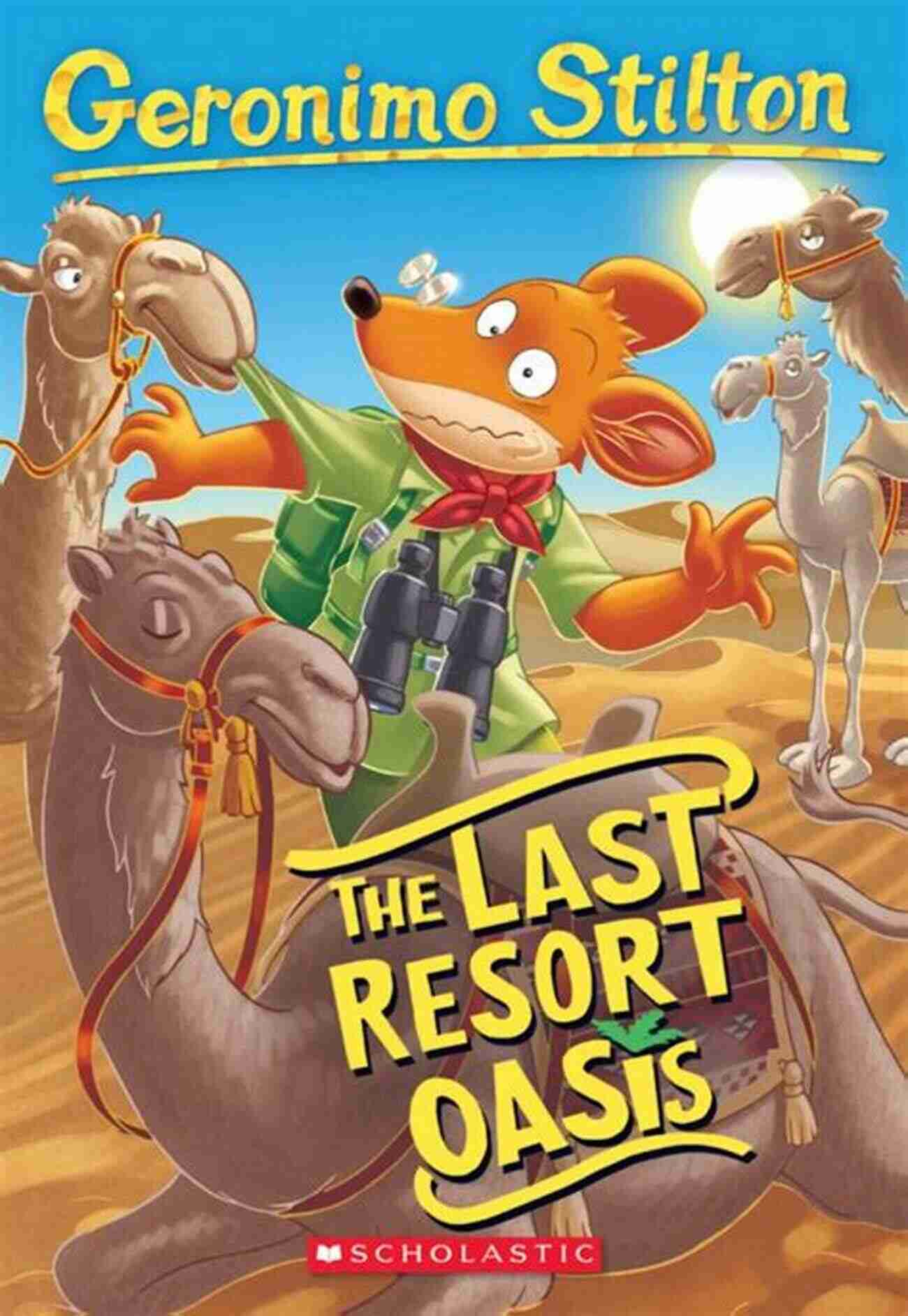 The Last Resort Oasis Geronimo Stilton 77 The Ultimate Escape The Last Resort Oasis (Geronimo Stilton #77)