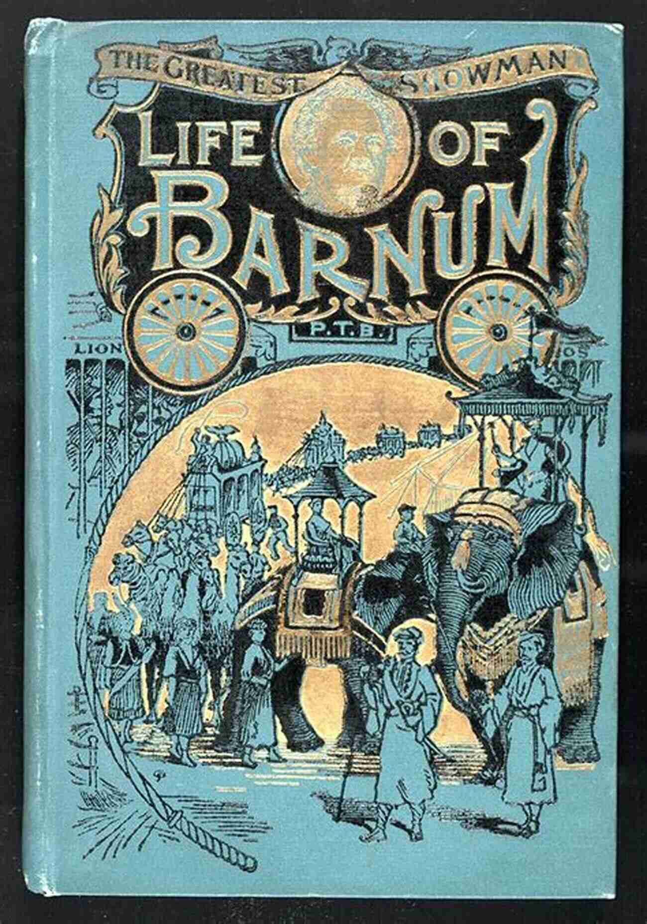 The Life Of Barnum Study Guide For P T Barnum S The Life Of P T Barnum