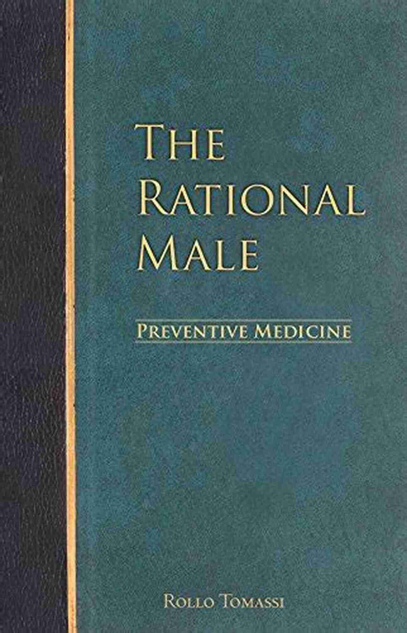 The Rational Male Preventive Medicine Book Cover Unleash Your Potential With Rational Thinking The Rational Male Preventive Medicine