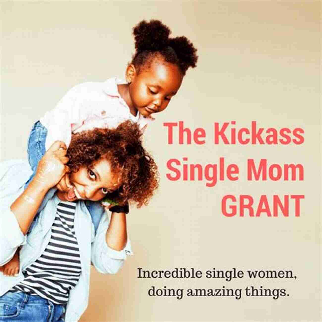 The Single Mom Grant Guide Unlocking Financial Support For Single Mothers The Single Mom Grant Guide