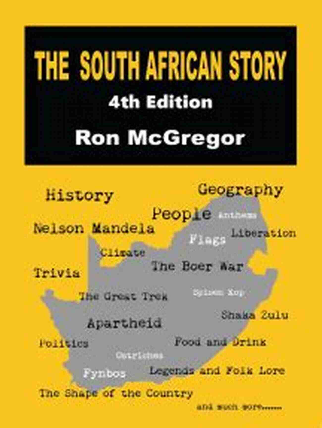 The South African Story 4th Edition Journey Through The History, Culture, And Diversity Of South Africa The South African Story 4th Edition