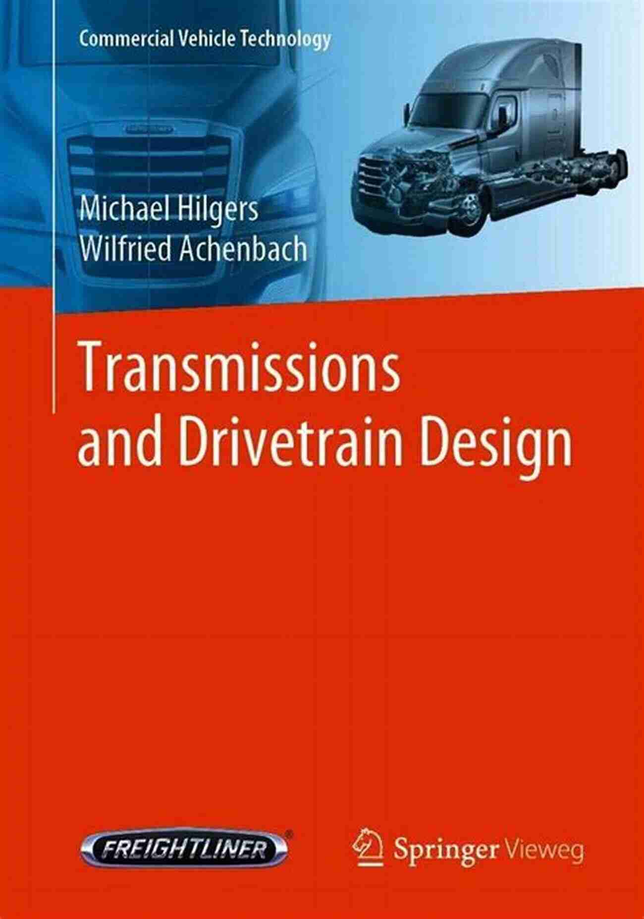 Transmissions And Drivetrain Design Revolutionizing Commercial Vehicle Technology Transmissions And Drivetrain Design (Commercial Vehicle Technology)