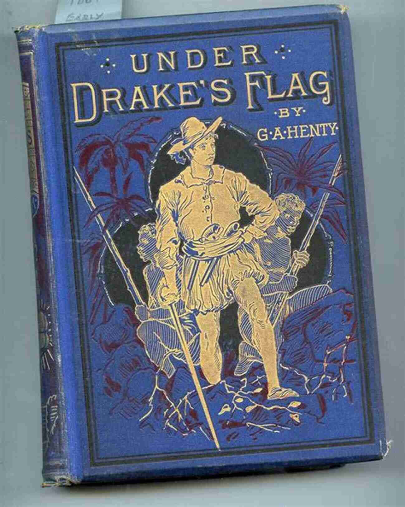 Under Drake Flag Henty Book Cover Under Drake S Flag G A Henty